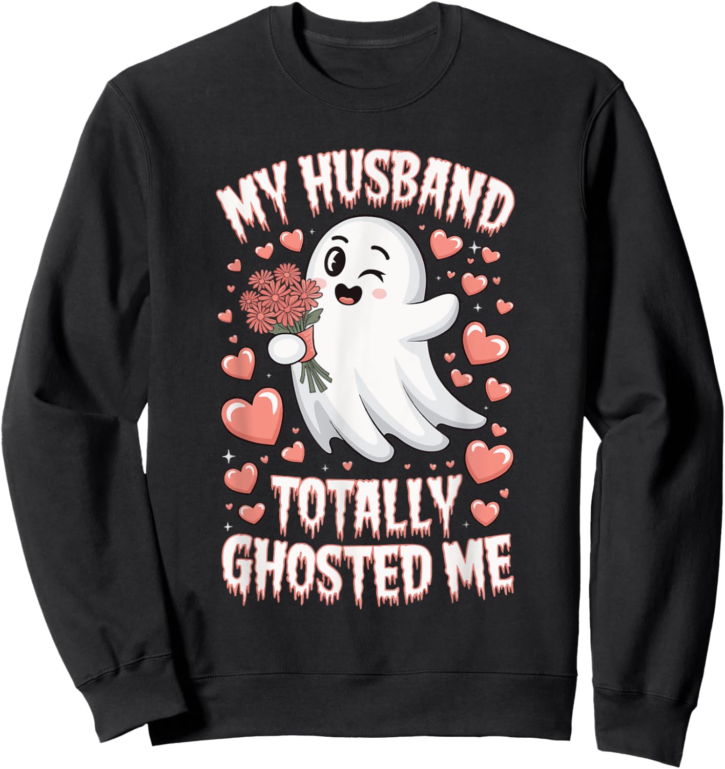 My Husband Totally Ghosted Me Sweatshirt - Sweatshirt | Black