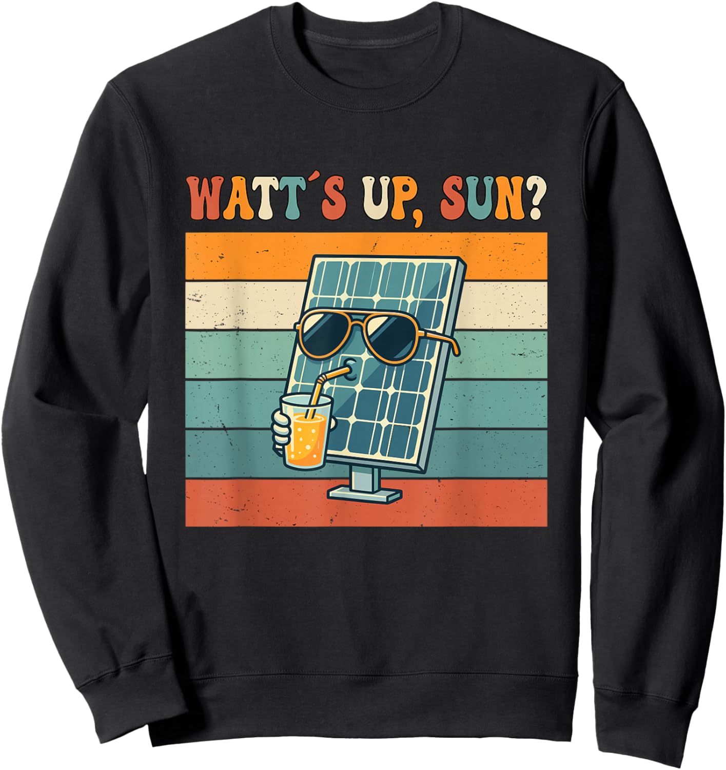 Watts Up Sun Funny Solar Power Pun Retro Vintage Sunset Sweatshirt - Sweatshirt | Black