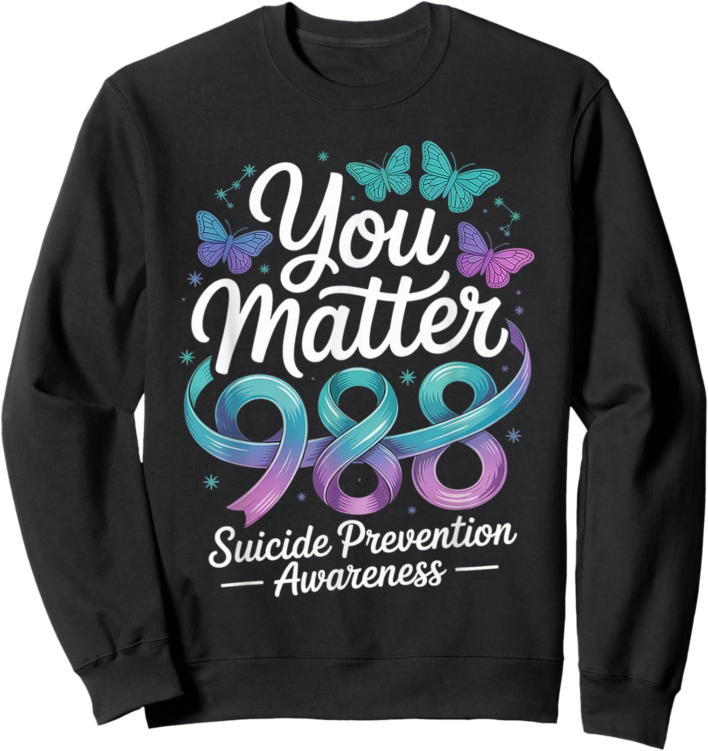 You Matter 988 Suicide Prevention Awareness Teal & Purple Sweatshirt - Sweatshirt | Black