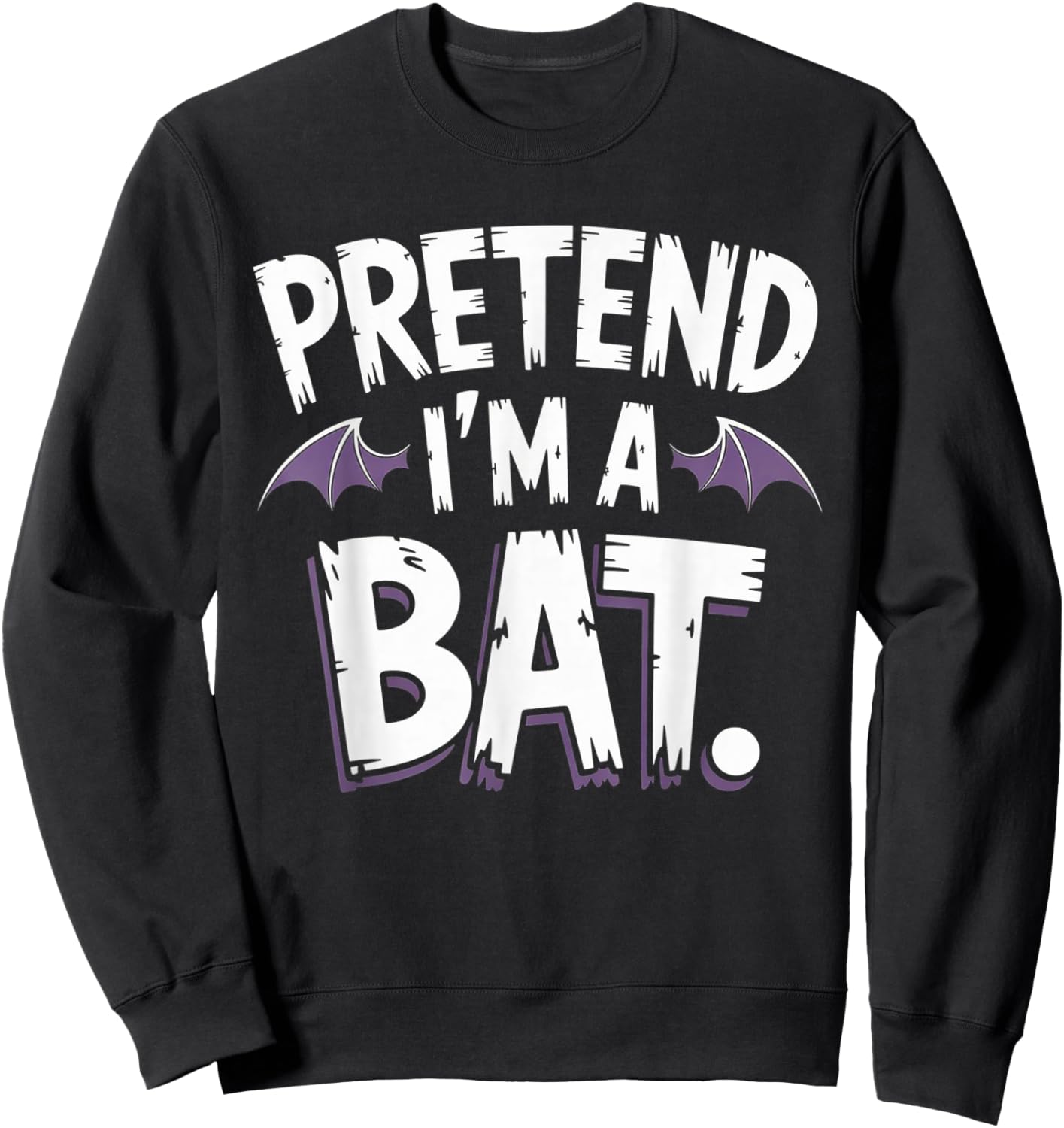 Pretend I’m a Bat Funny Lazy Costume Halloween Men Women Kid Sweatshirt - Sweatshirt | Black