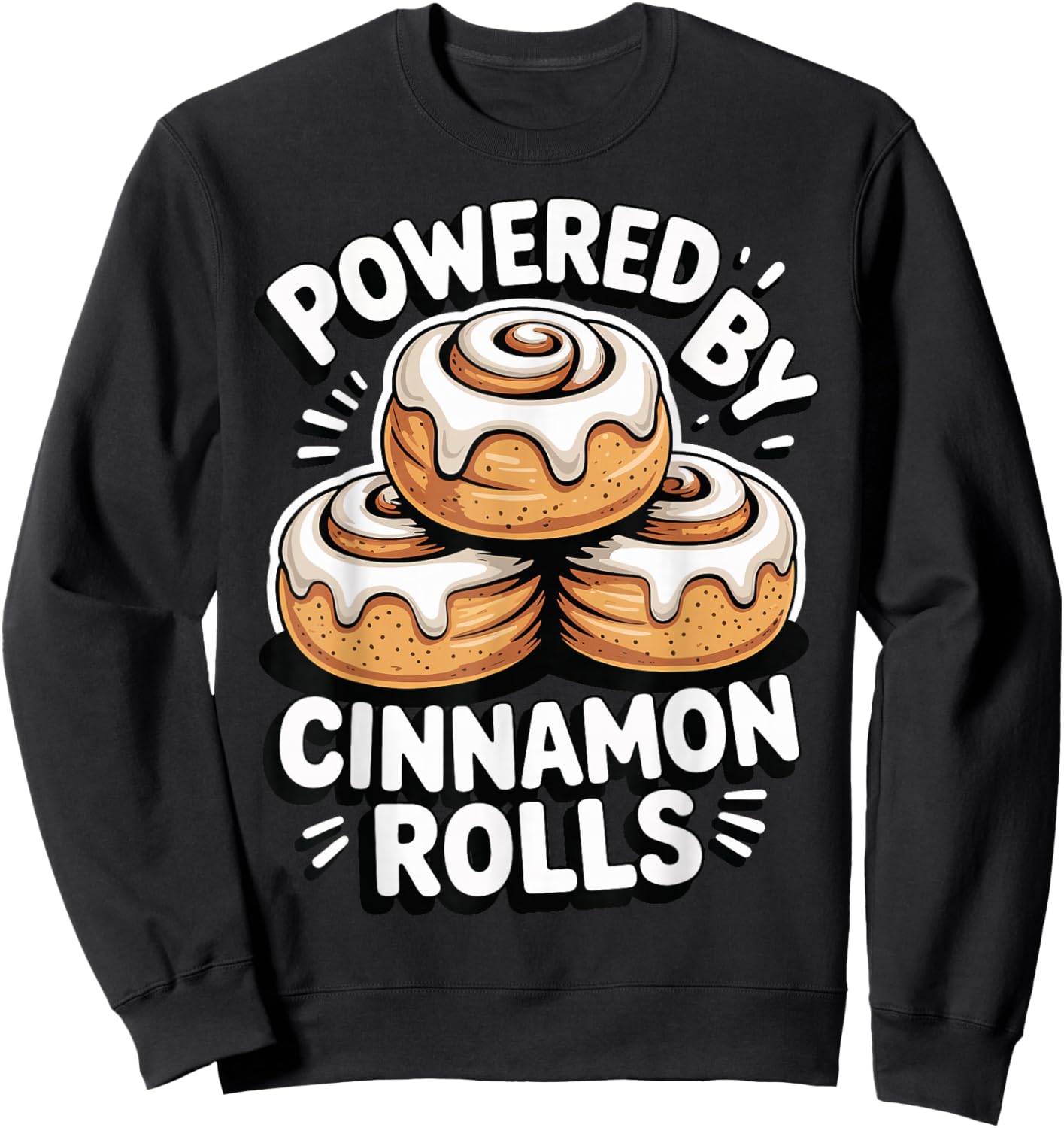 Powered By Cinnamon Rolls Sweatshirt - Sweatshirt | Black