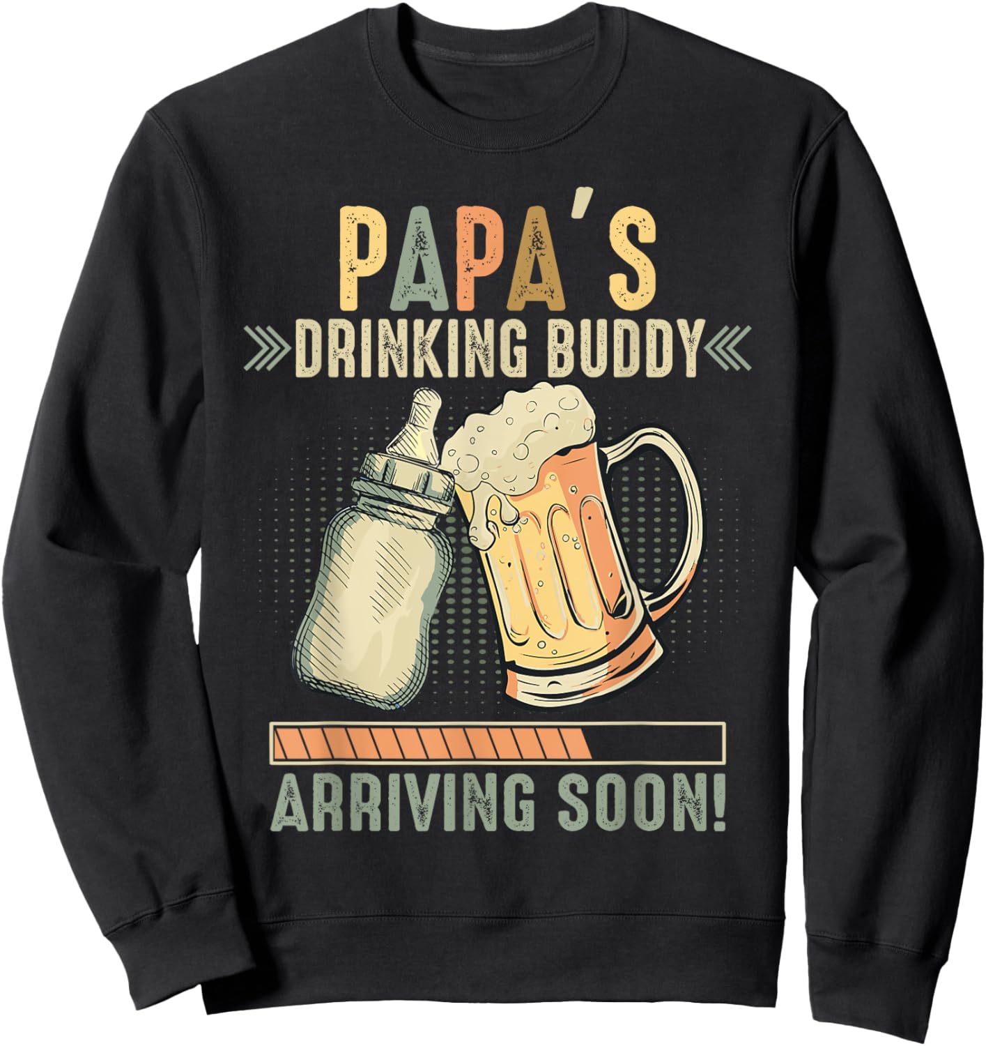 Papa's Drinking Buddy Arriving Soon To Be Dad Sweatshirt - Sweatshirt | Black