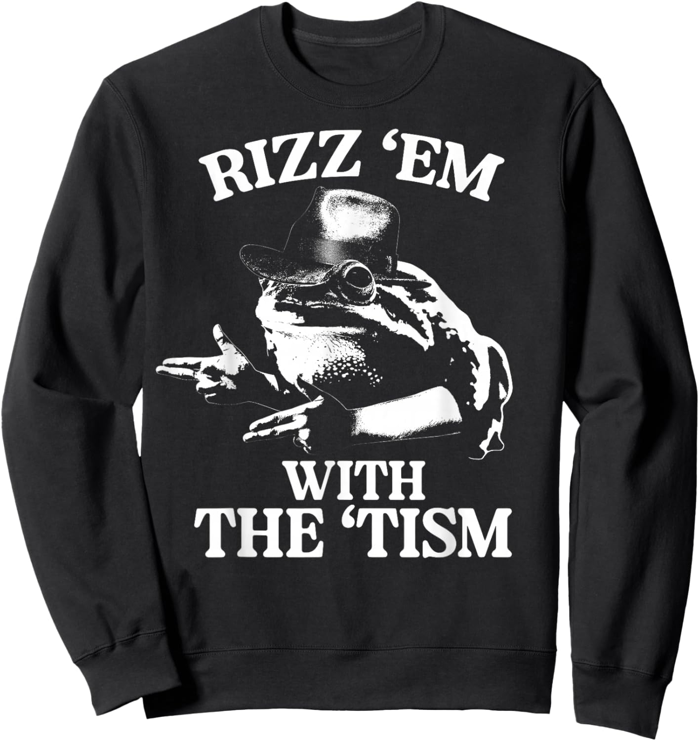 Rizz Em with The Tism Funny Meme Frog Sweatshirt - Sweatshirt | Black