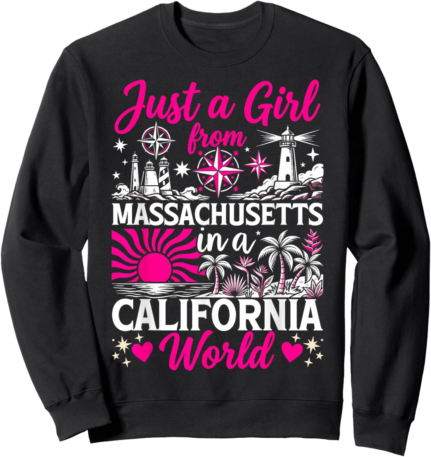 Just A Girl from Massachusetts in California World Funny Sweatshirt - Sweatshirt | Black