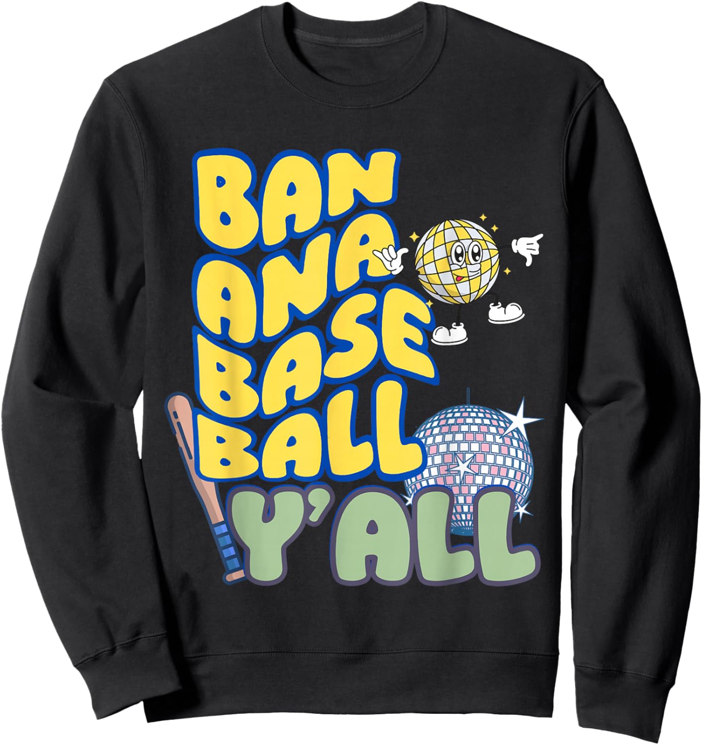 Banana Baseball Y'all Baseball Disco Sweatshirt - Sweatshirt | Black