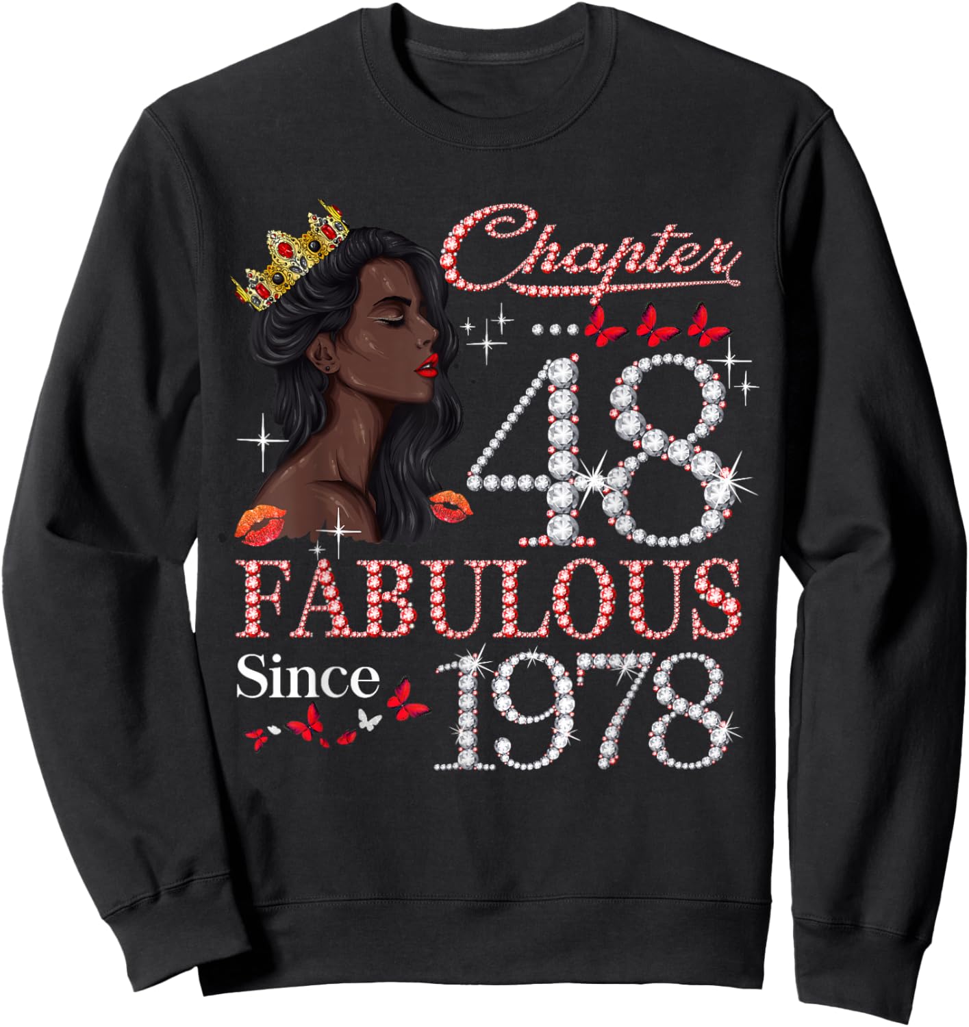 48th Birthday Black Queen Chapter 48 Fabulous Since 1978 Sweatshirt - Sweatshirt | Black