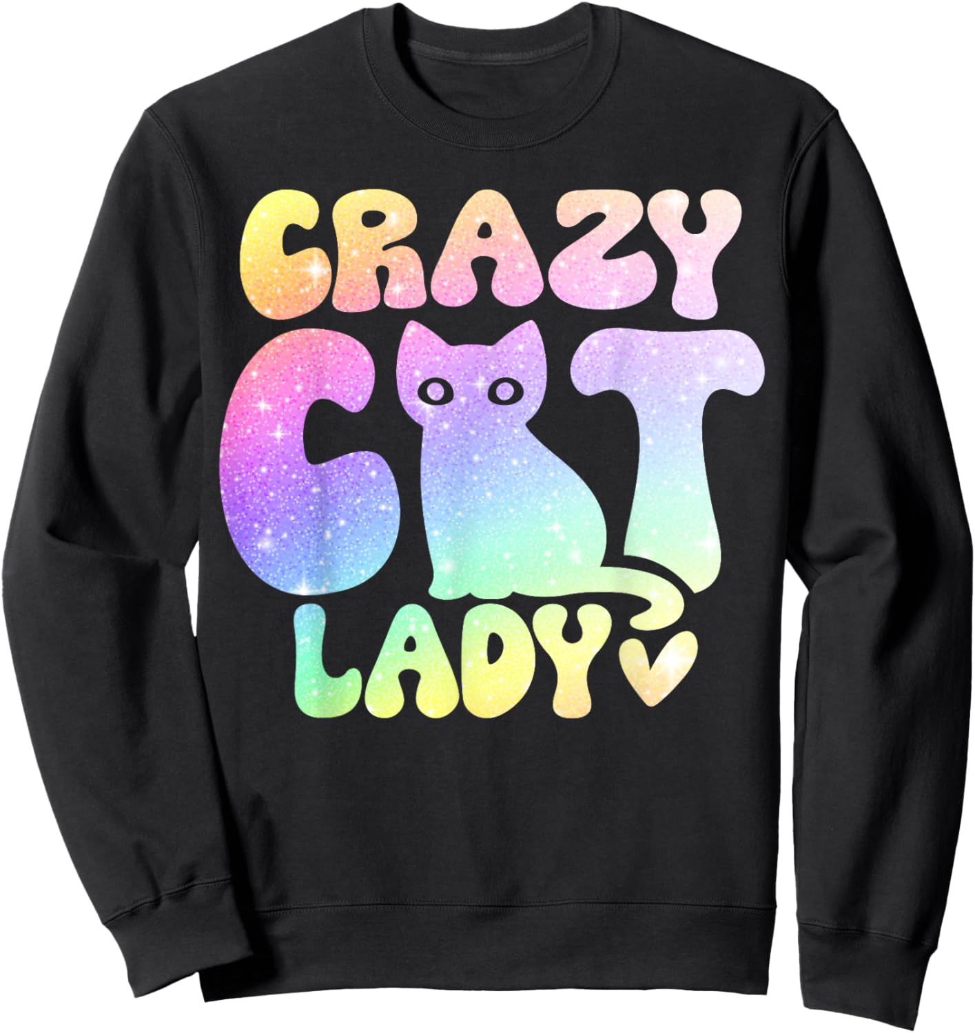 Crazy Cat Lady, Colorful Kittys Lover, Cat Lover Sweatshirt - Sweatshirt | Black