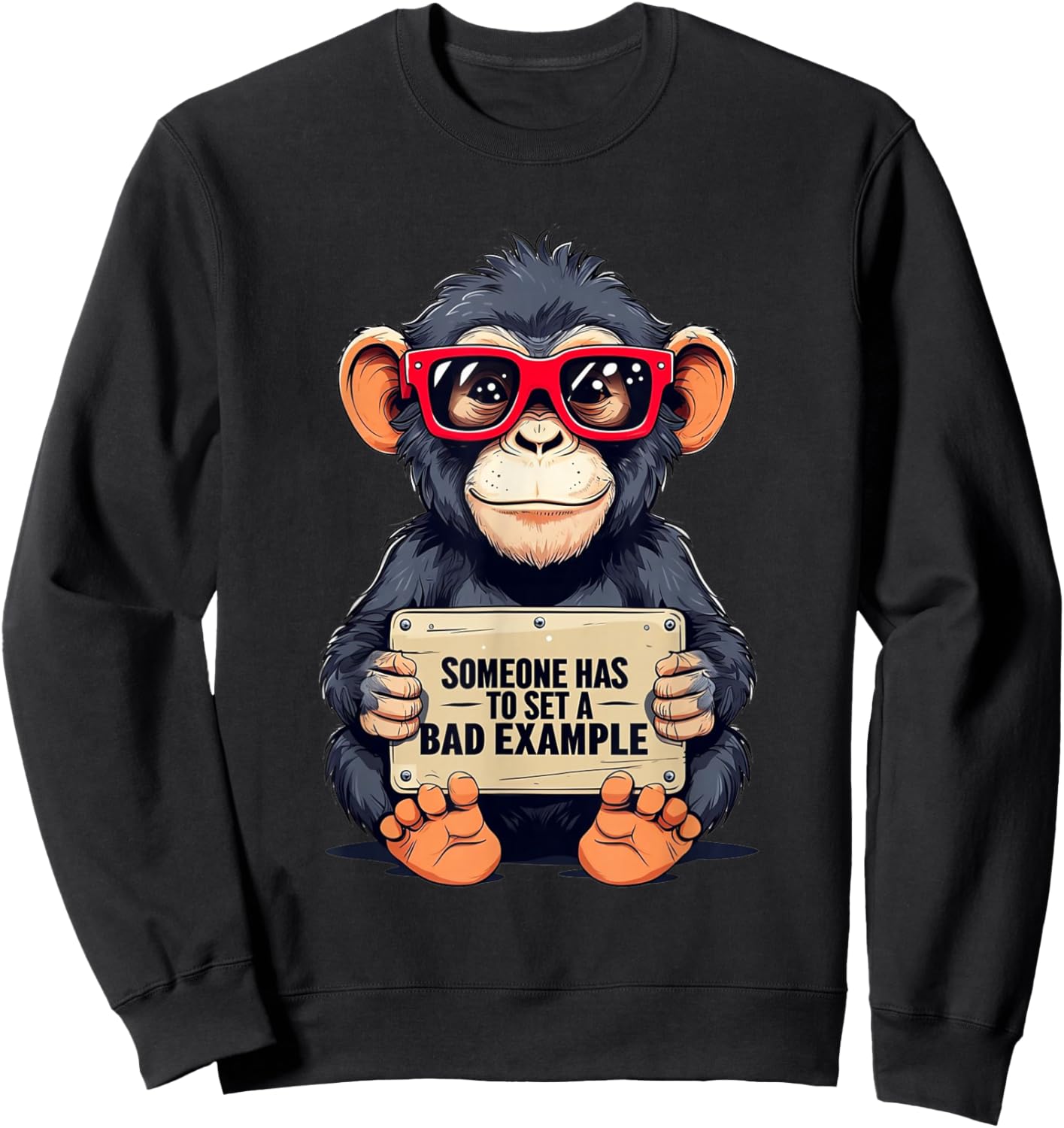 Someone has to Set a Bad Example ape Sweatshirt - Sweatshirt | Black