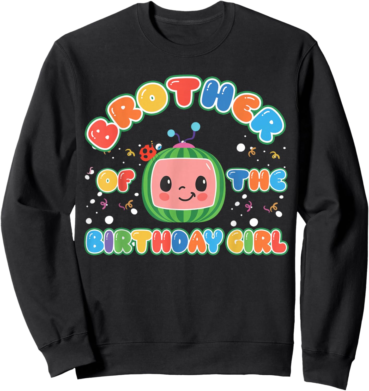 Brother Of The Birthday Girl Melon Family Matching Funny Sweatshirt - Sweatshirt | Black