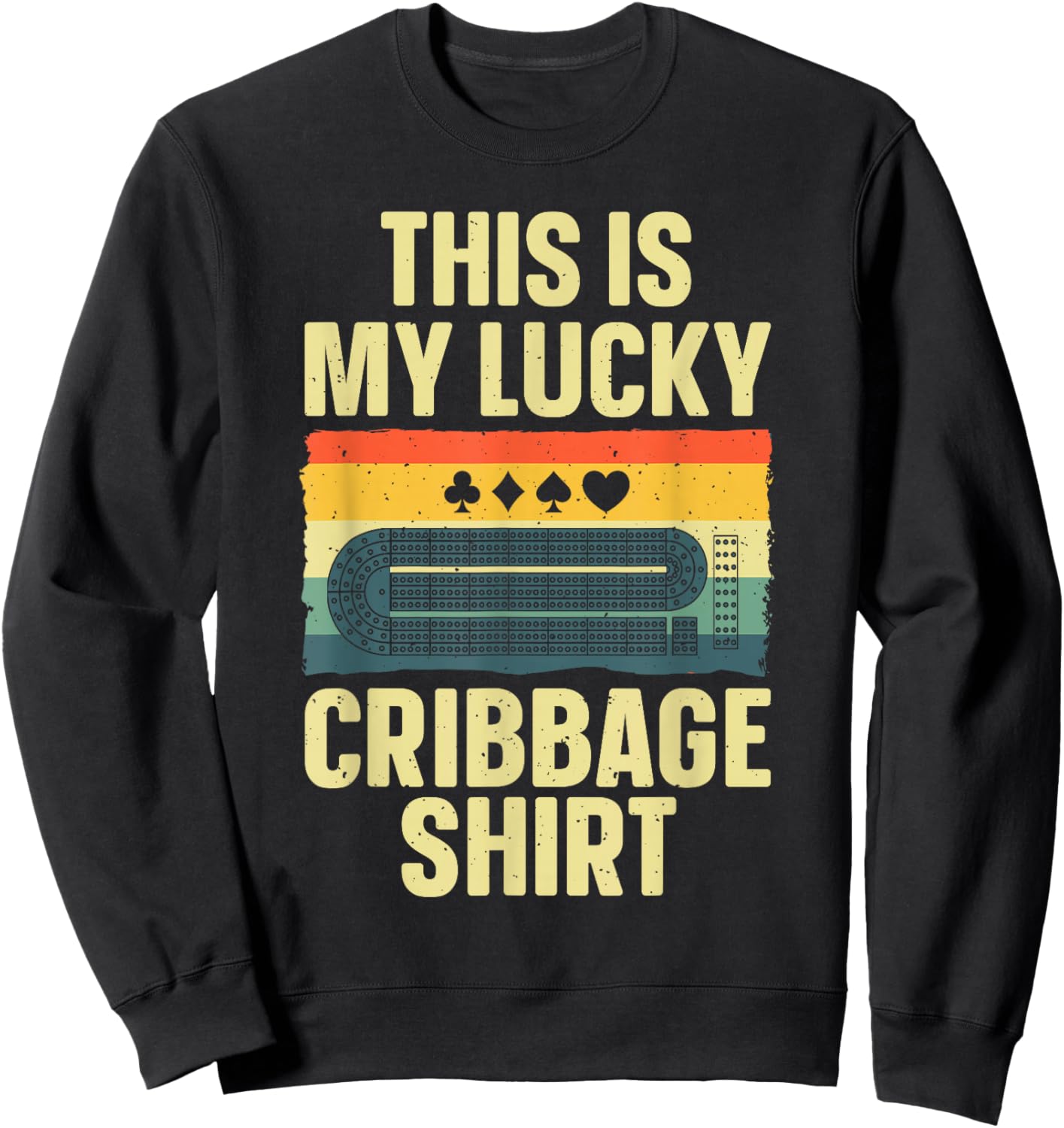 Cribbage Gift Cribbage Board Accessories & Stuff Adult Black Small Classic Fit Short Sleeve Humorous Casual Cribbage Art Women Children Birthday Celebrants Sweatshirt - Sweatshirt | Black