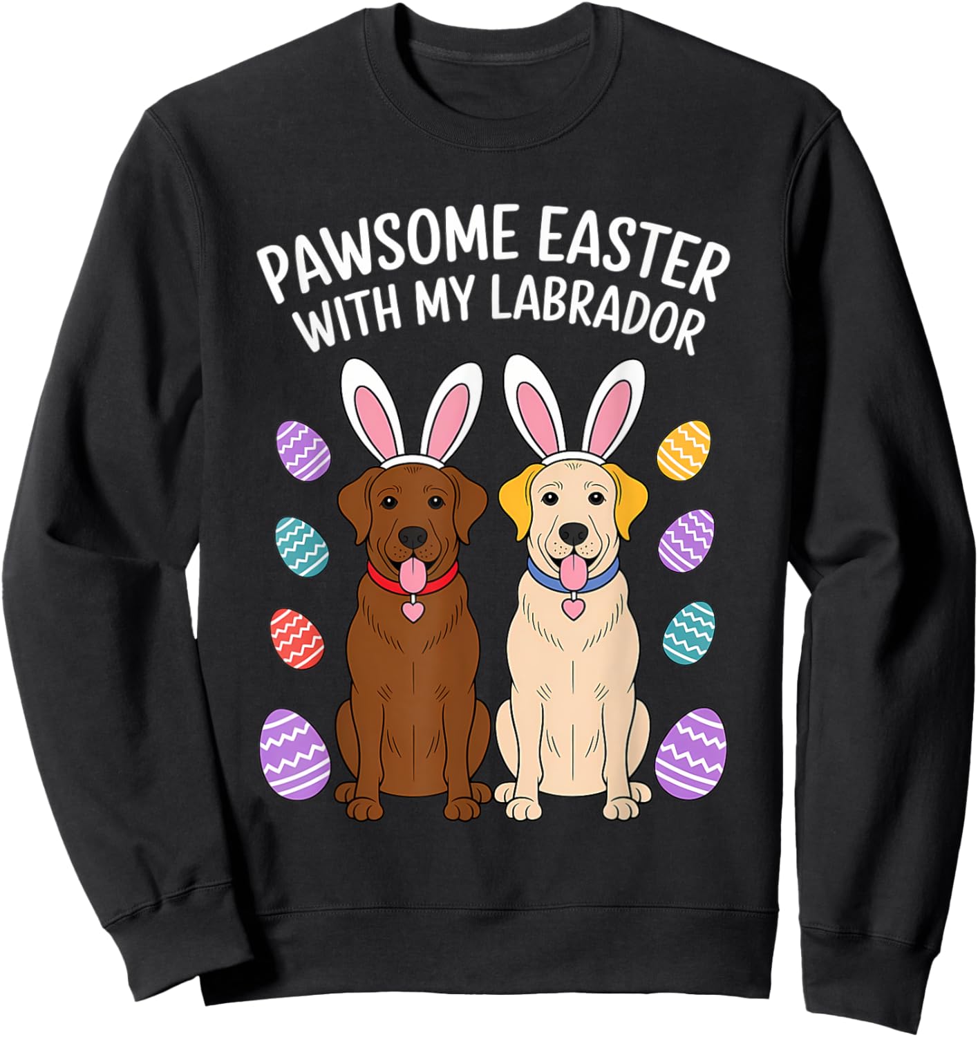 Labrador Retriever Bunny Springs Eggs Easter Lab Dog Women Sweatshirt - Sweatshirt | Black