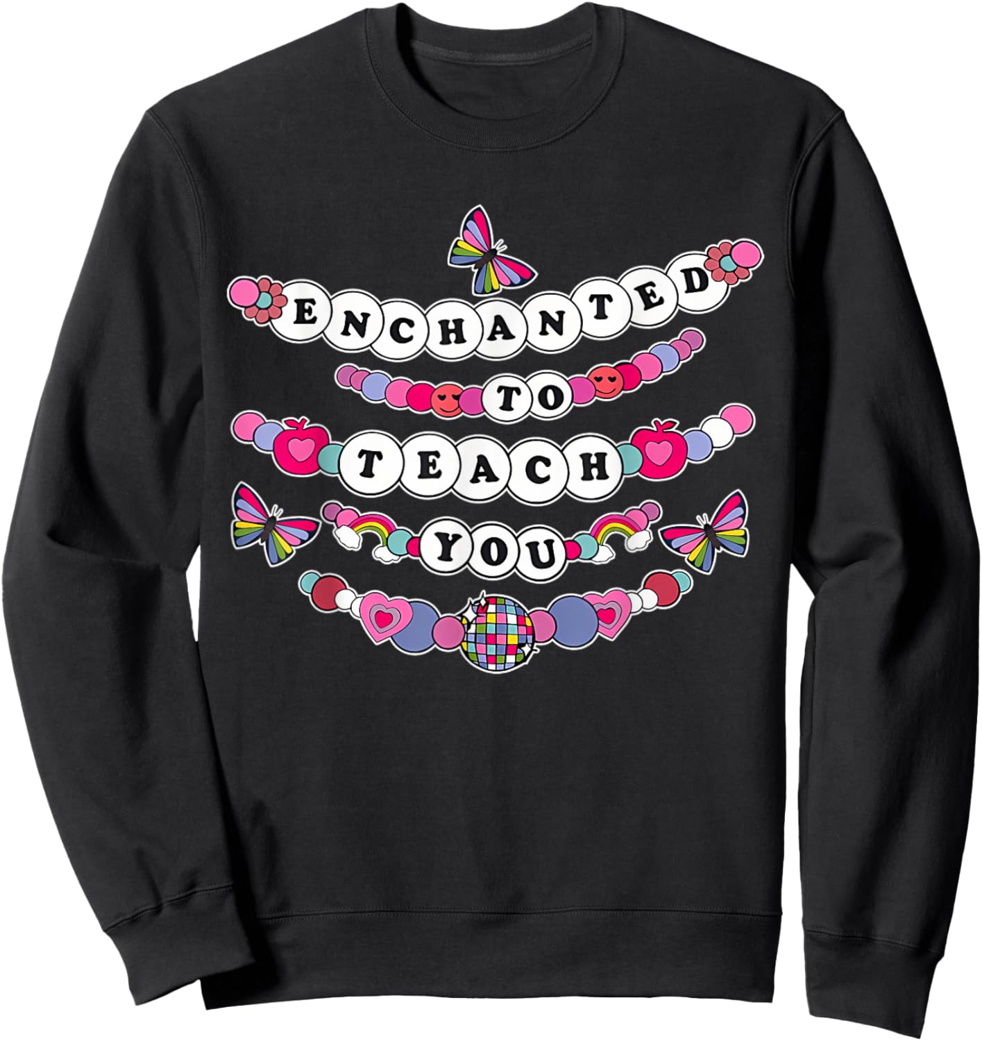 Enchanted To Teach You Teacher Sayings Back To School Sweatshirt - Sweatshirt | Black