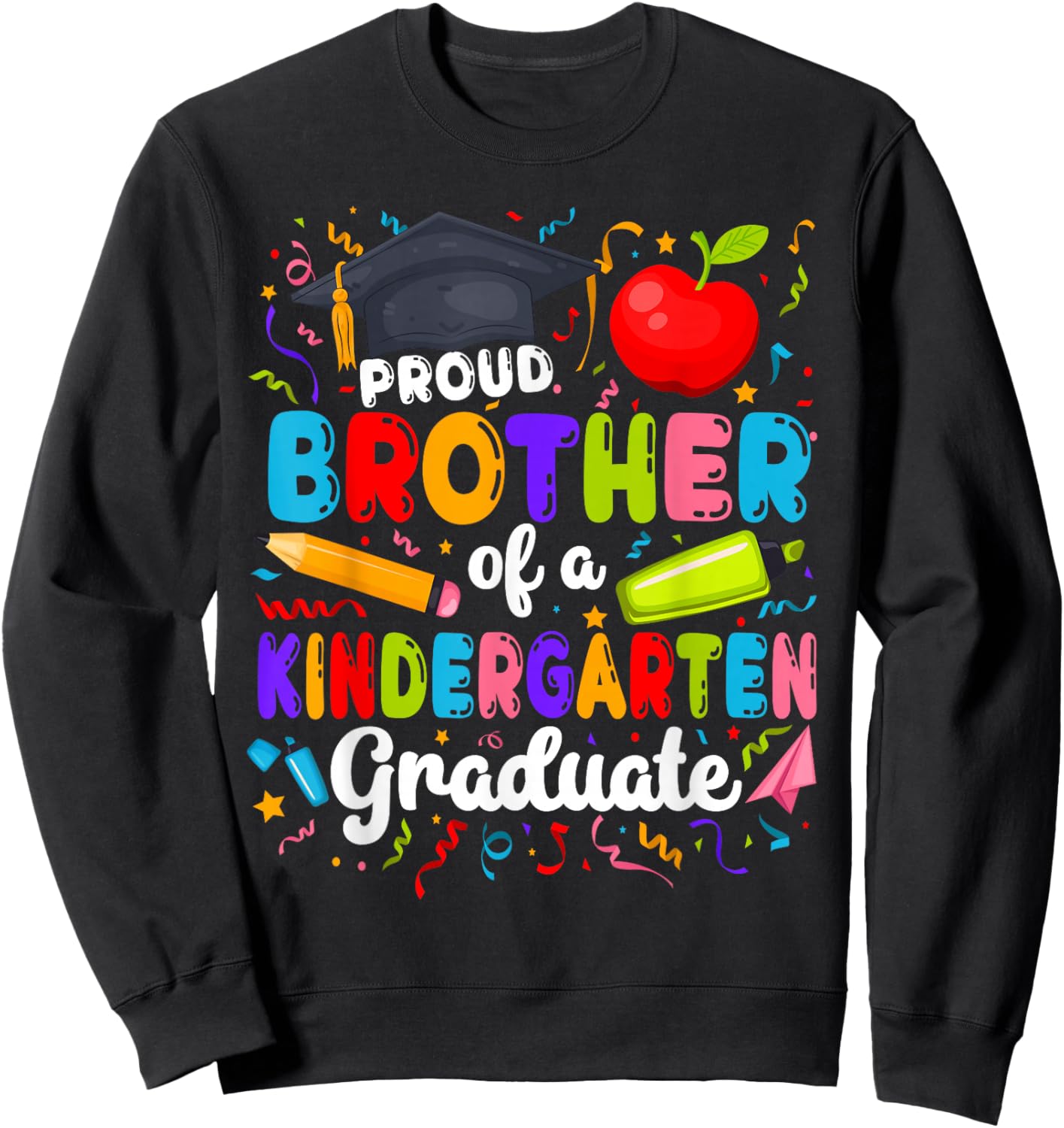 Proud Brother of A Kindergarten Graduate Brother Sweatshirt - Sweatshirt | Black