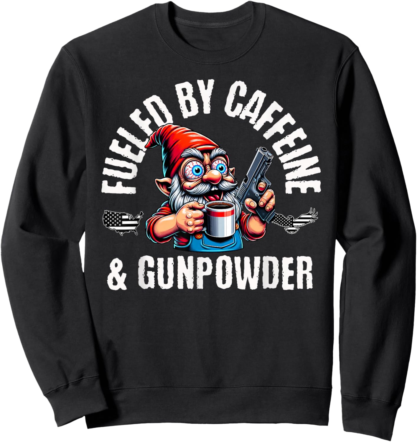 Fueled By Caffeine & Gunpowder, Garden Gnome with Gun Sweatshirt - Sweatshirt | Black