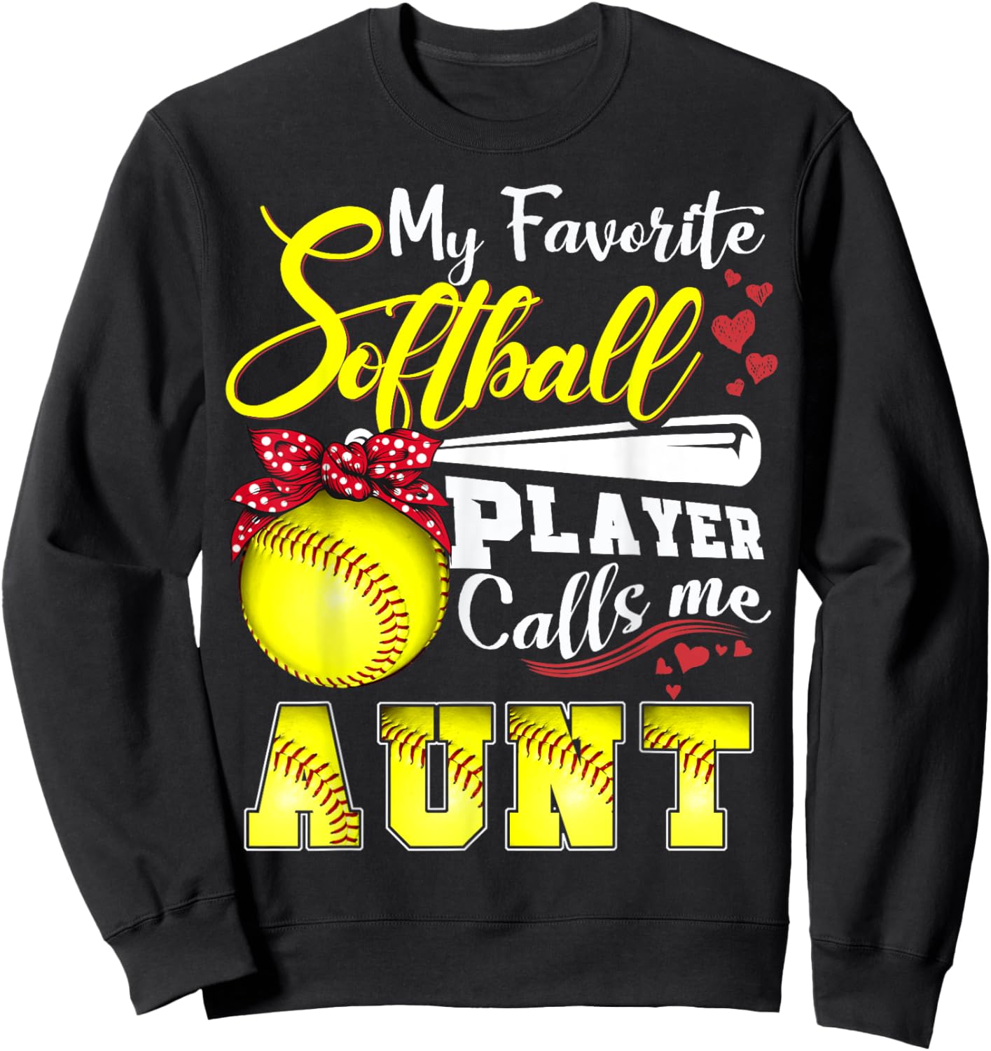 My Favorite Softball Player calls me Aunt Mothers day Sweatshirt - Sweatshirt | Black
