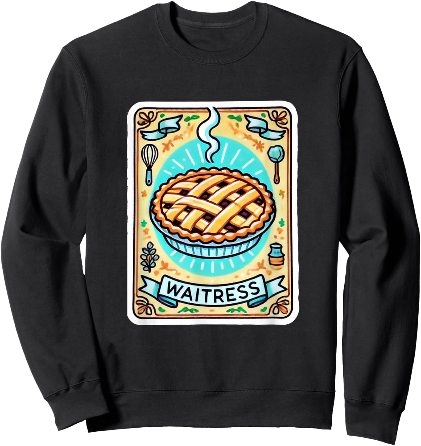Waitress Musical Theatre Cute Pie Baking Design Sweatshirt - Sweatshirt | Black