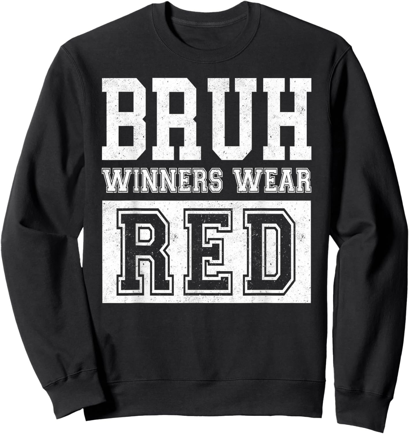 Bruh Winners Wear Red Funny for Teacher Kid Field Day Games Sweatshirt - Sweatshirt | Black