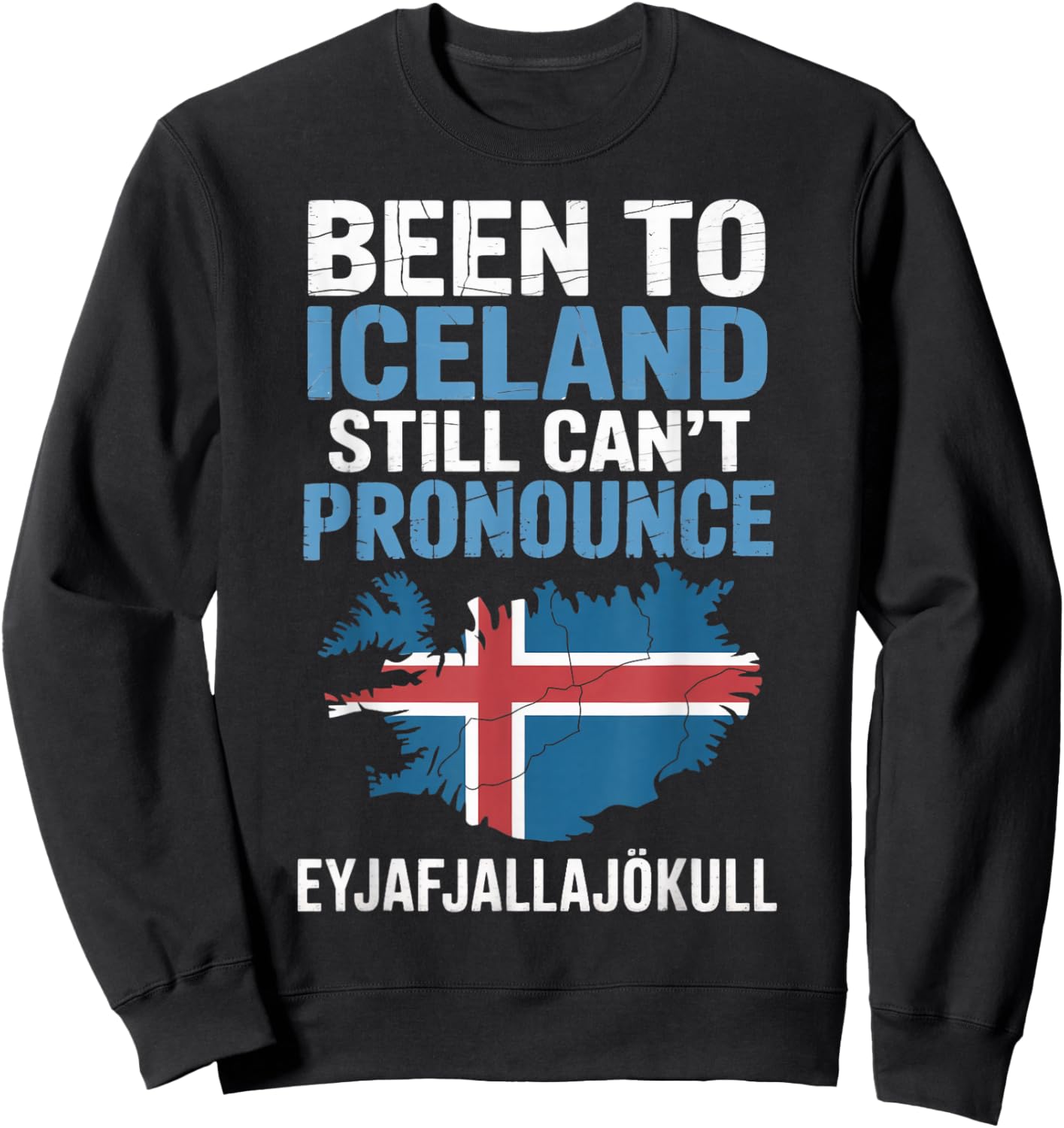 Still Cant Pronounce Scandinavia Viking Norse Icelandic Sweatshirt - Sweatshirt | Black