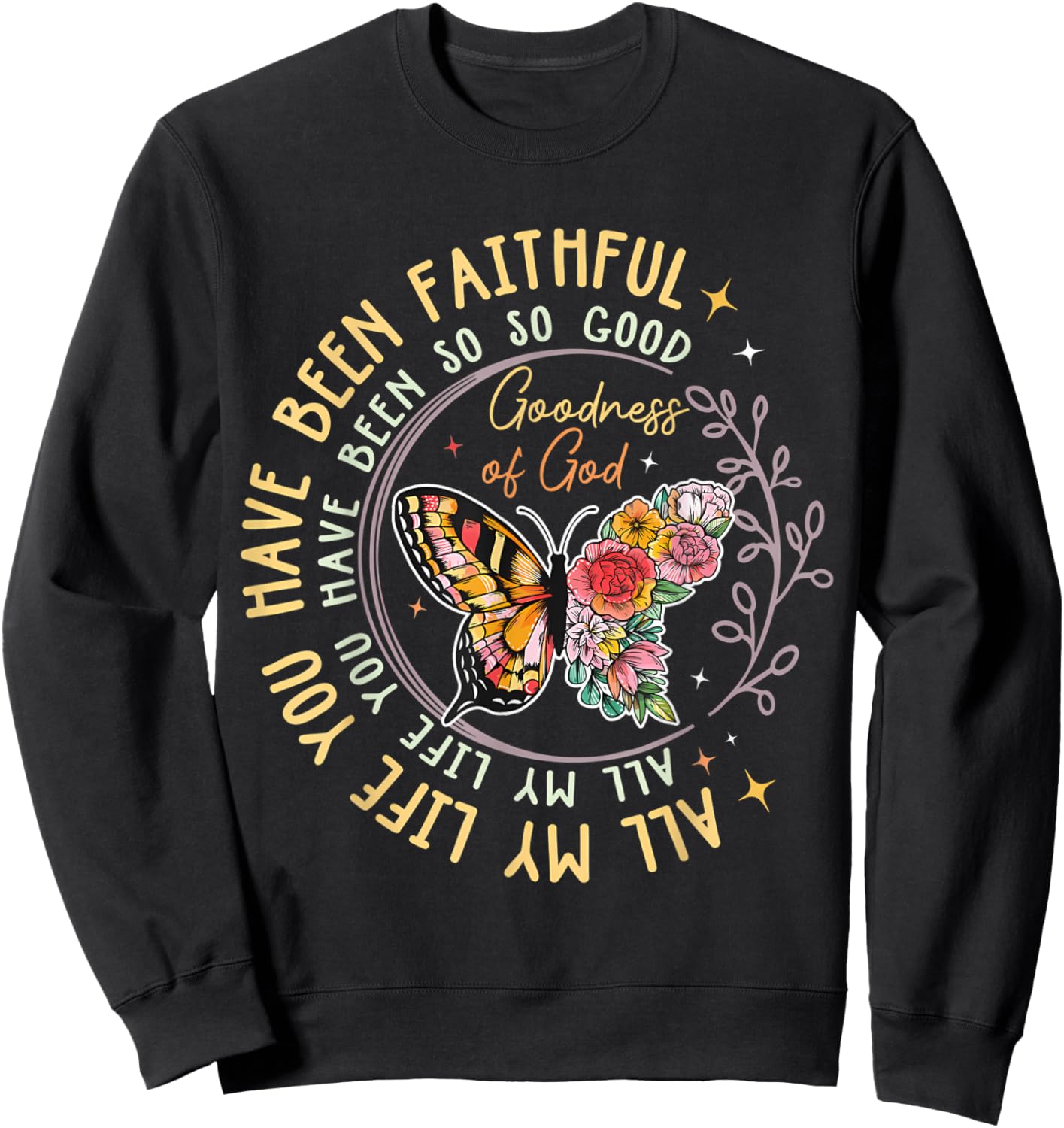 All My Life You Have Been Faithful For Religious Sweatshirt - Sweatshirt | Black