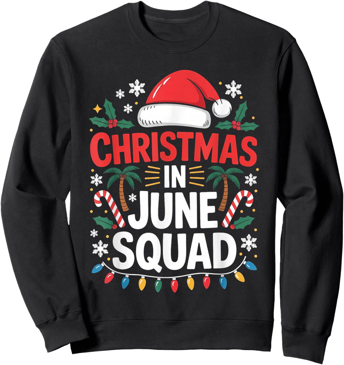 Christmas in June Squad Funny Summer Group Matching Xmas Sweatshirt - Sweatshirt | Black