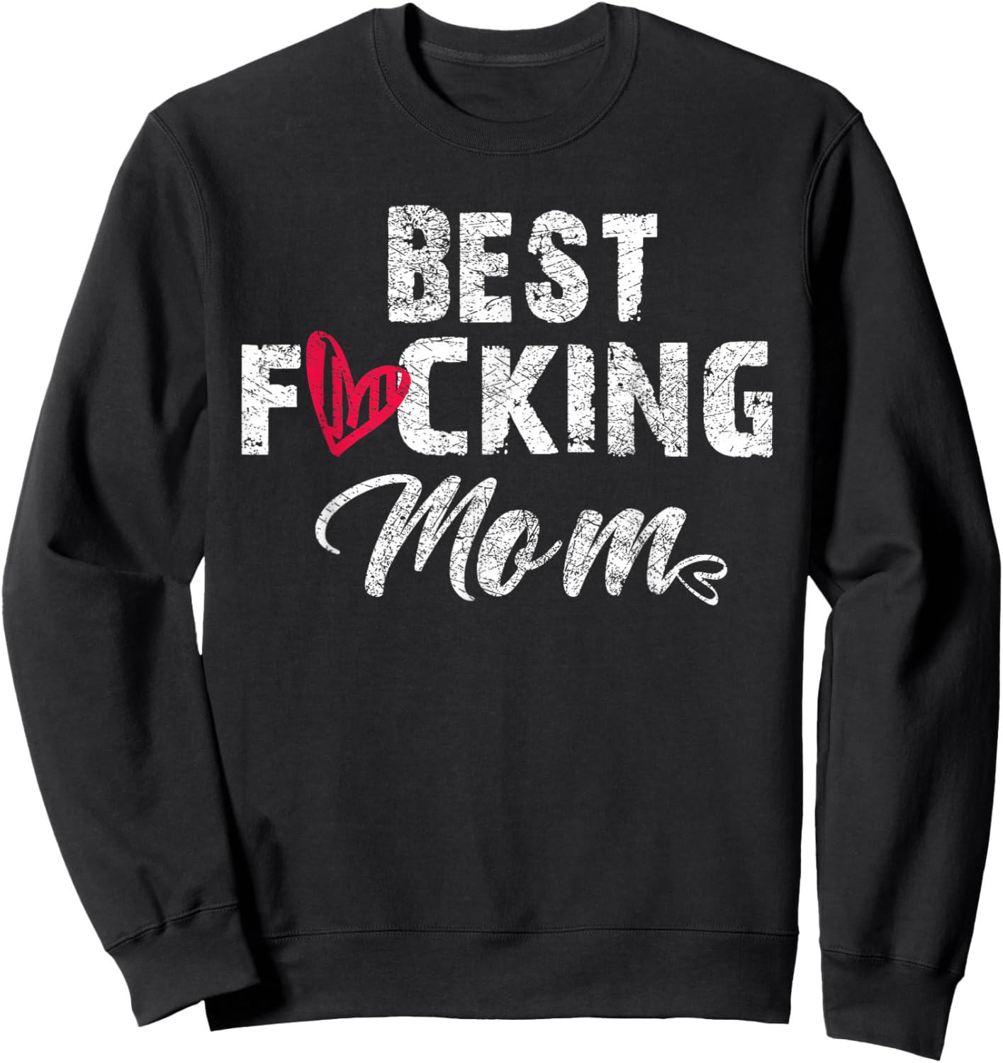 Retro Mother's Day Best Fucking Mom Funny Sweatshirt - Sweatshirt | Black