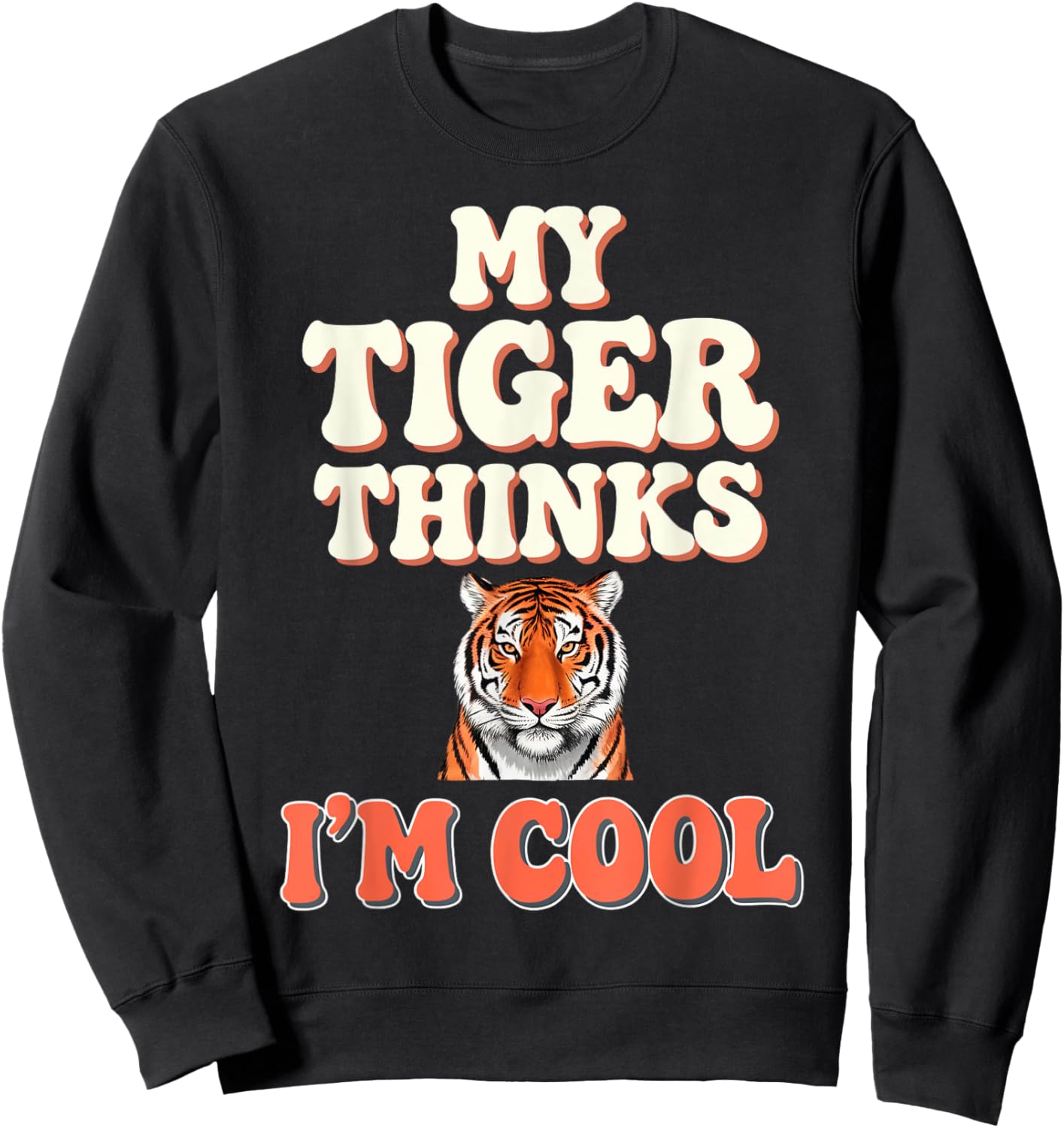 Tiger Thinks I'm Cool Tiger Sweatshirt - Sweatshirt | Black