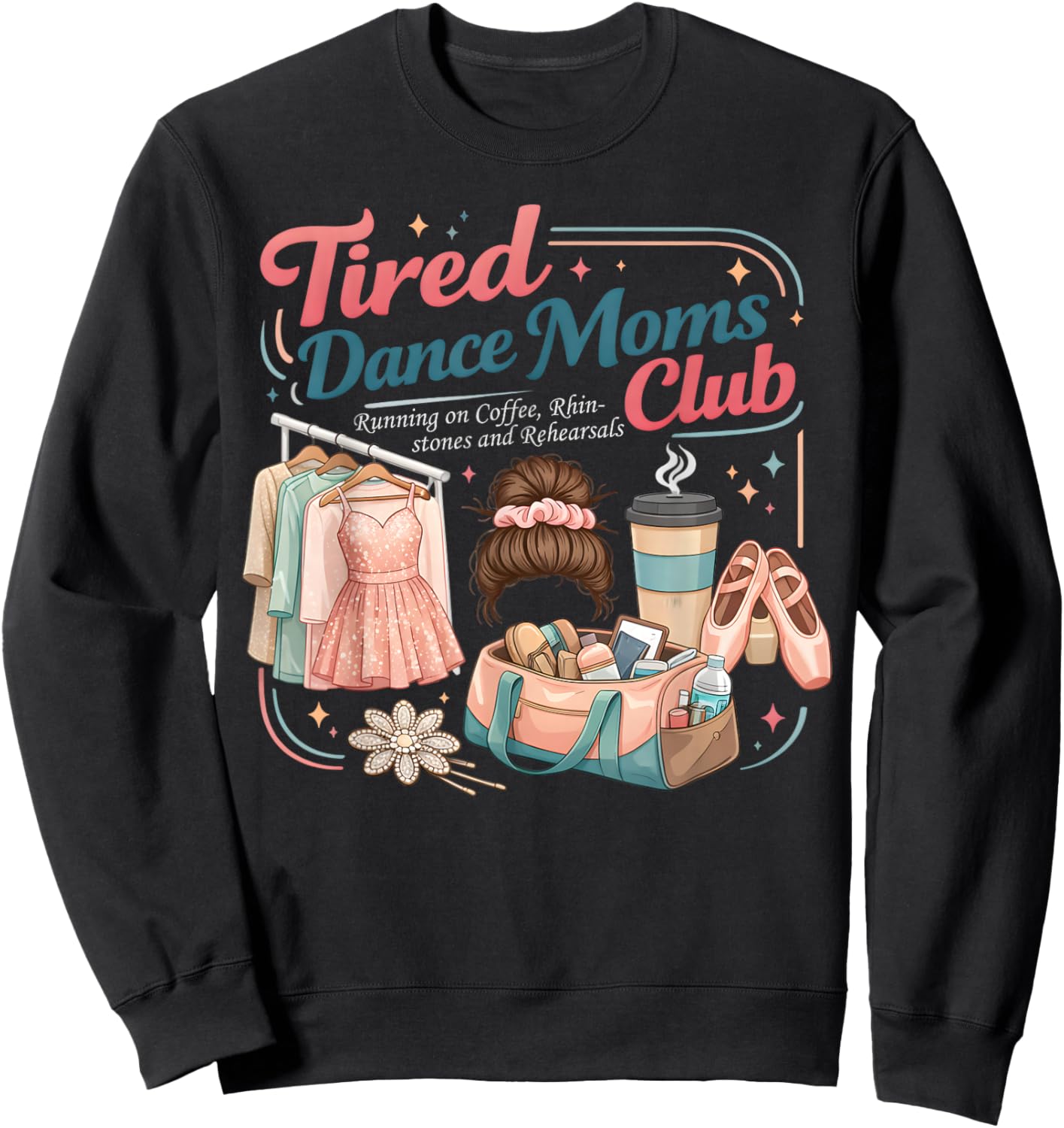 Retro Tired Dance Moms Club Dance Mom Mama Mother's Day Sweatshirt - Sweatshirt | Black