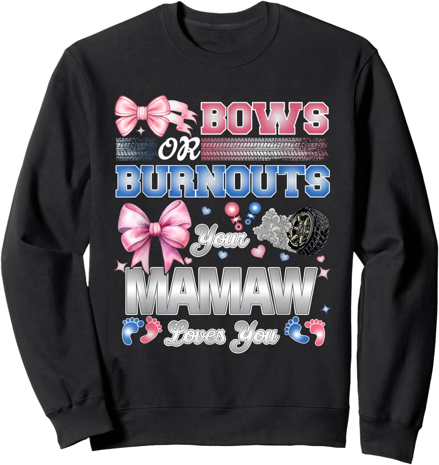 Burnouts or Bows Mamaw Loves You Gender Reveal Party Sweatshirt - Sweatshirt | Black