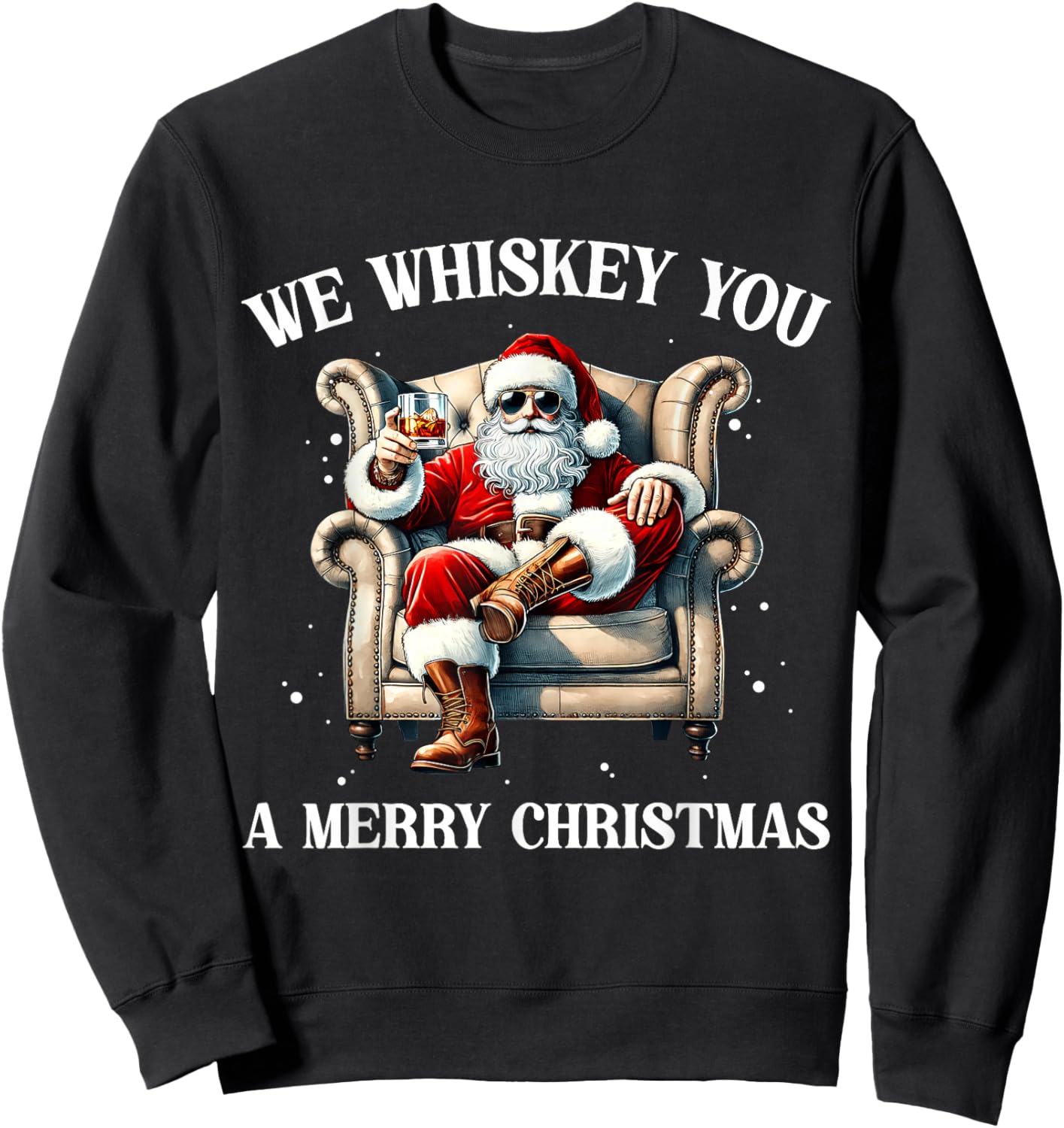 I Whiskey You A Merry Christmas Drinking Xmas Santa Claus Sweatshirt - Sweatshirt | Black