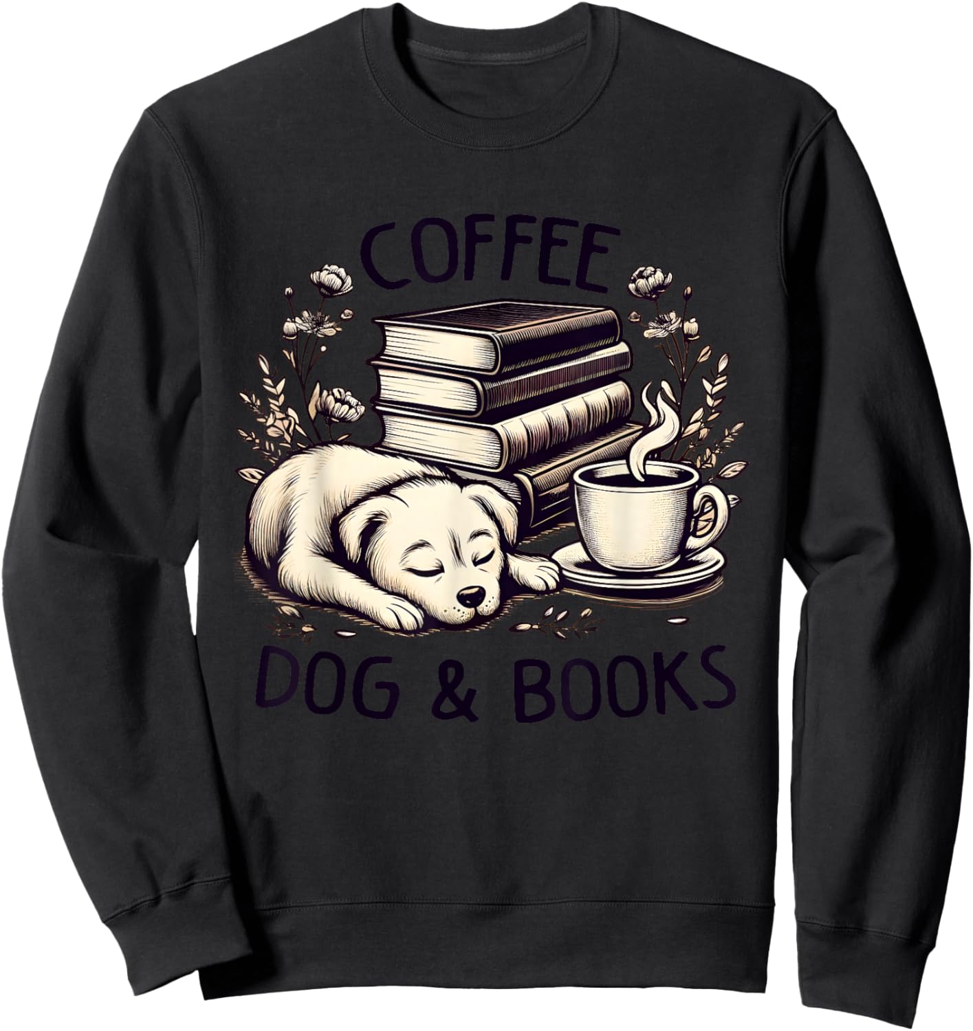 Funny Cute Coffee Dog Books Lover Gift Women Men Kids Sweatshirt - Sweatshirt | Black