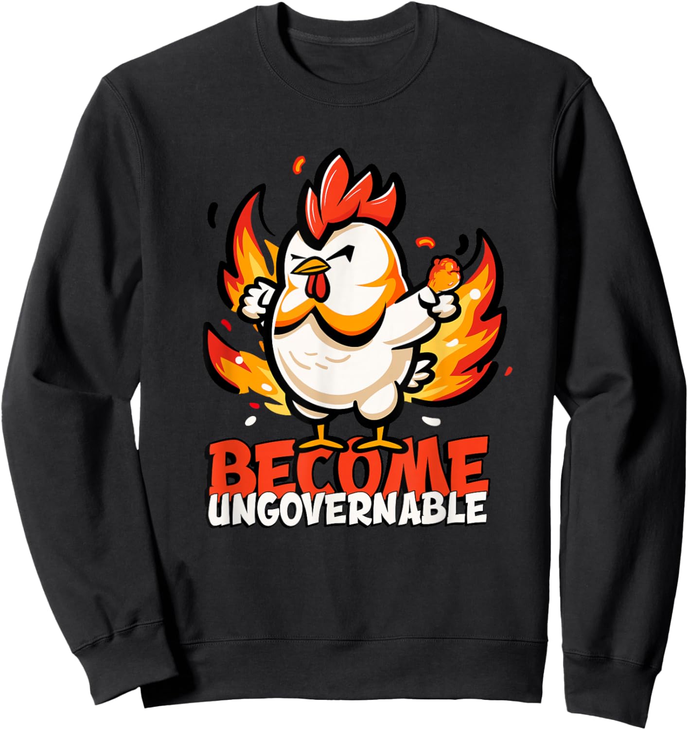 Become Ungovernable - Crazy Chicken Sweatshirt - Sweatshirt | Black