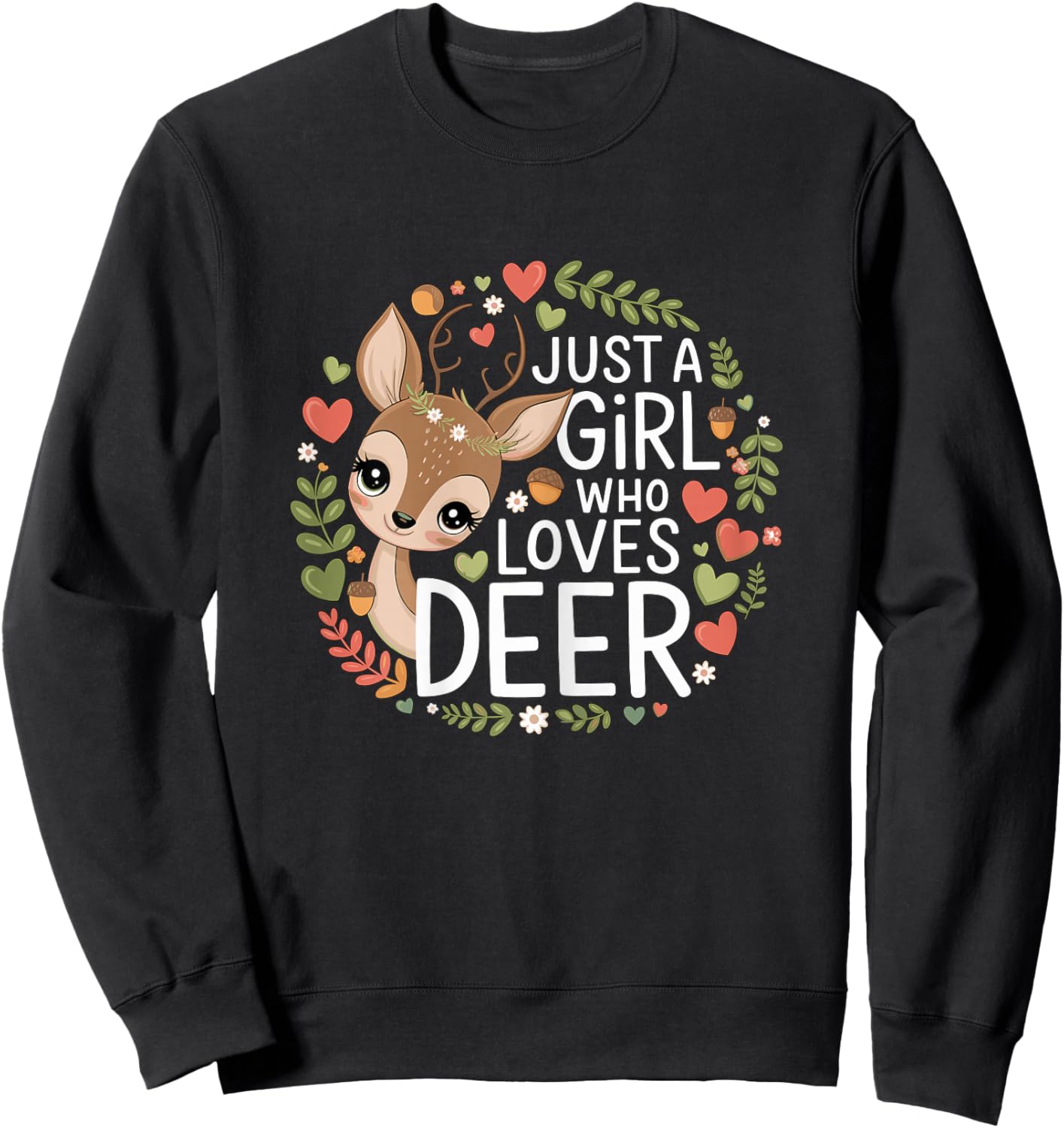 Just a Girl who Loves Deer Sweatshirt - Sweatshirt | Black