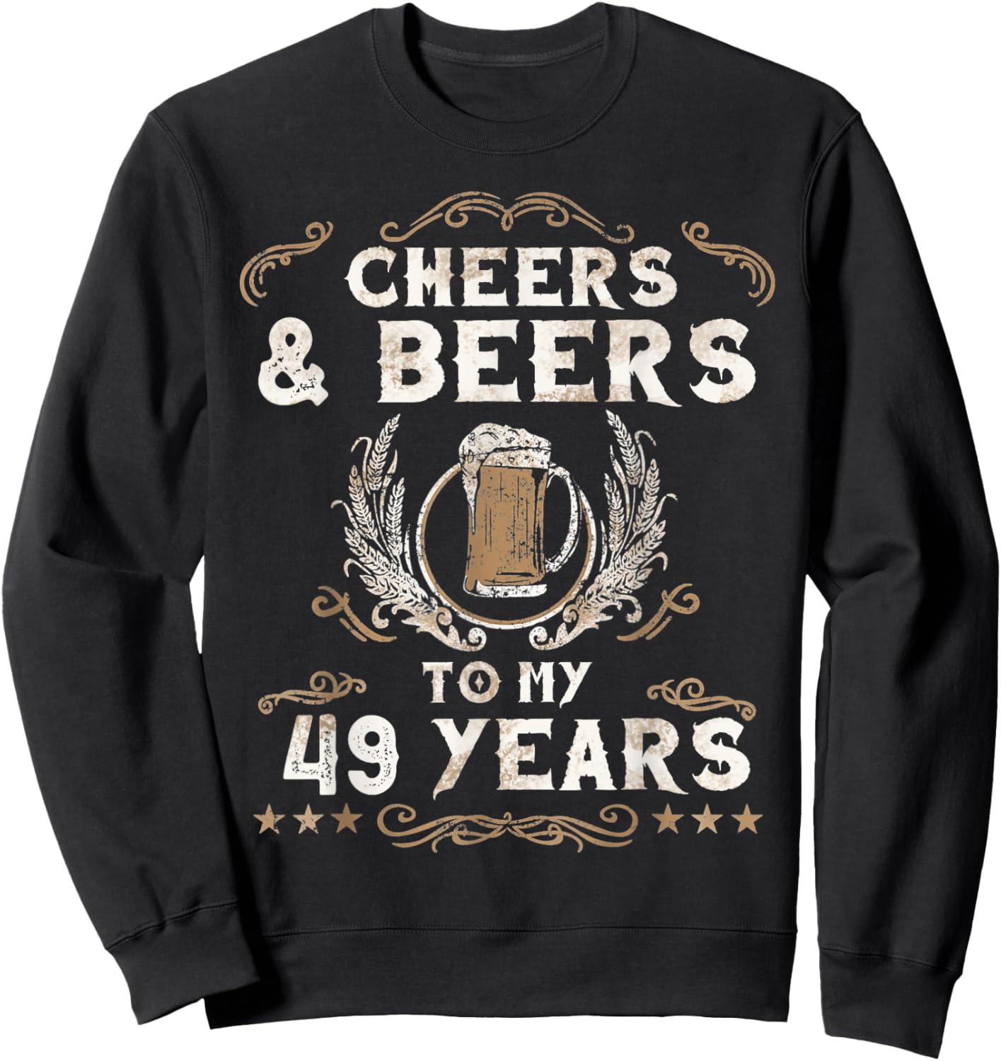 Cheers and Beers to 49 Years 49th Birthday Anniversary Sweatshirt - Sweatshirt | Black
