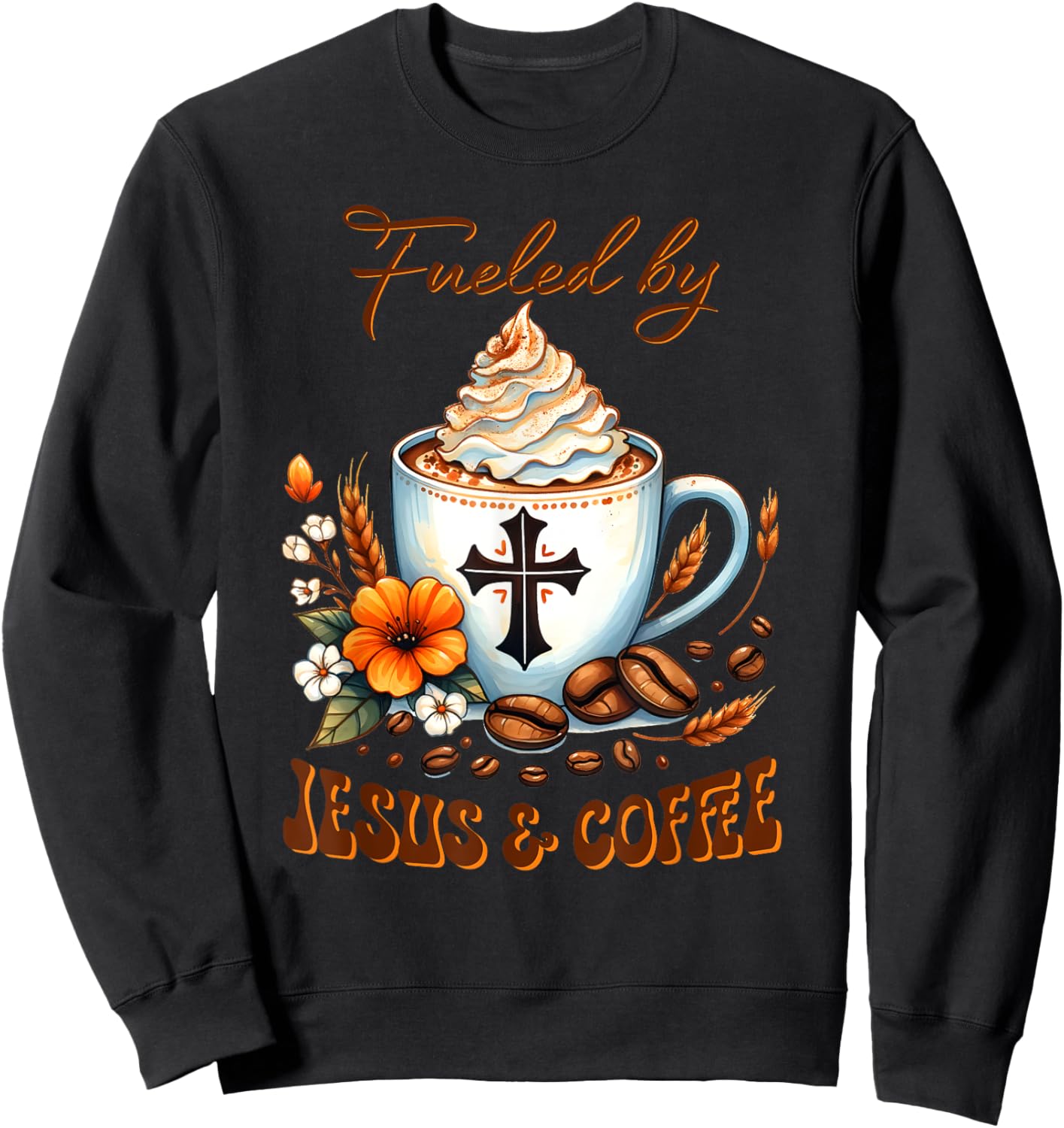 Fueled By JESUS & Coffee Sweatshirt - Sweatshirt | Black