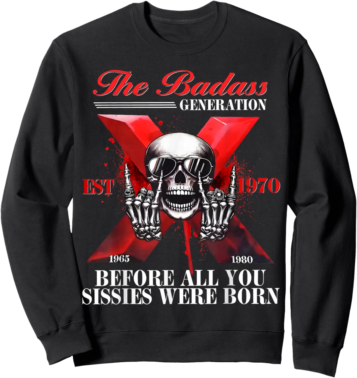 Gen X Badass Generation Lustiges Skelett Shirt Gen X Est 1970 Sweatshirt - Sweatshirt | Black