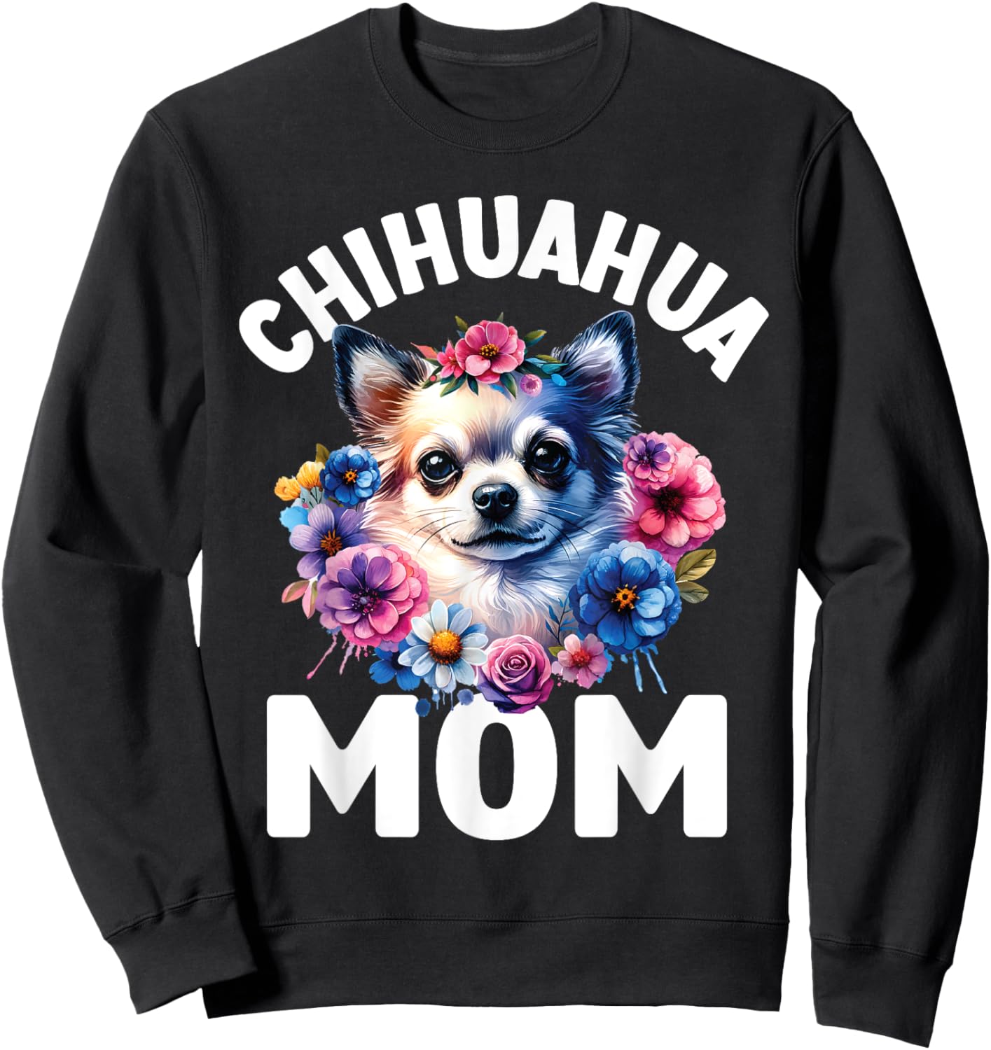 Watercolor Floral Chihuahua Mama Dog Lovers Mother's Day Women Kids Sweatshirt - Sweatshirt | Black