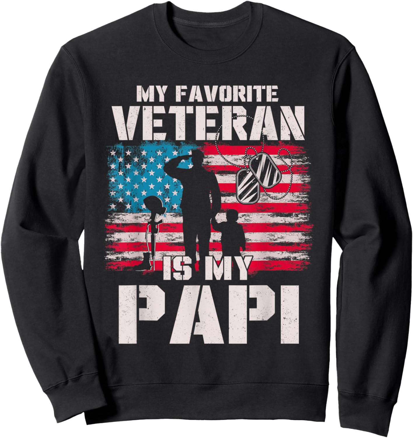 My Favorite Veteran Is My Papi American Flag Father's Day Sweatshirt - Sweatshirt | Black