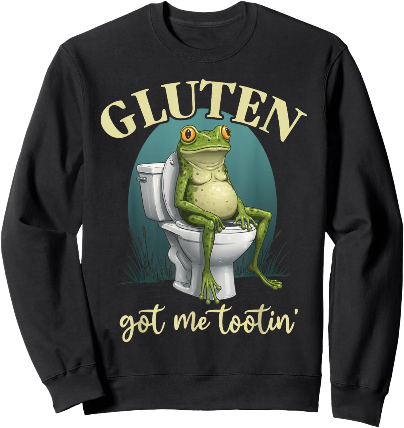 Gluten Got Me Tootin Funny Sarcastic Gluten Tolerance Meme Sweatshirt - Sweatshirt | Black