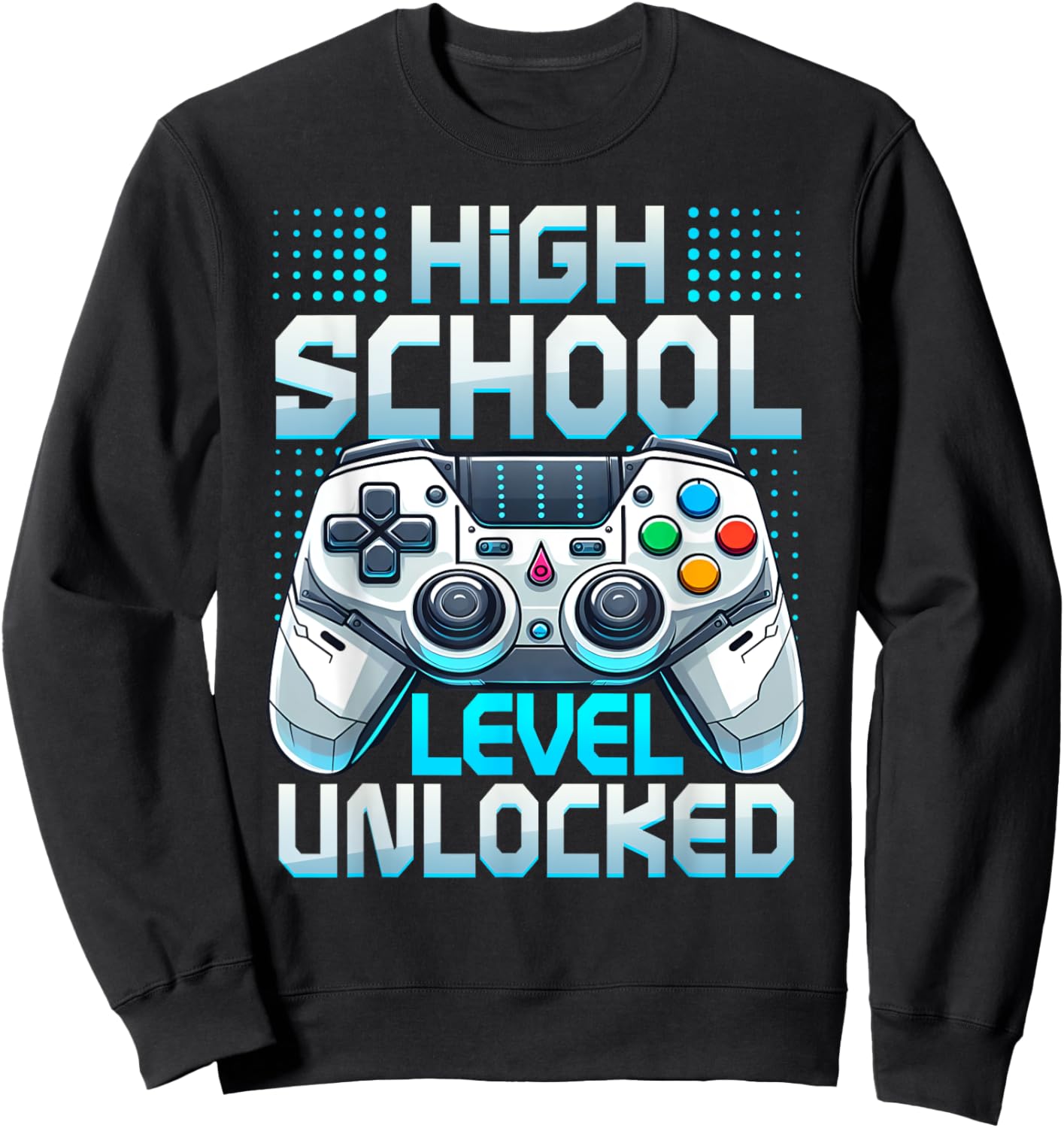 First Day of High School Level Unlocked Back To School Gamer Sweatshirt - Sweatshirt | Black