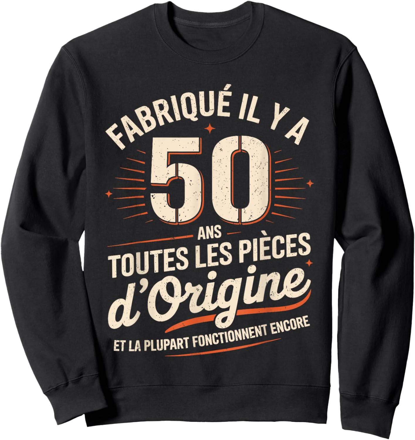 Humour 50 Ans Anniversaire Cadeau Original 50 Ans Homme Sweatshirt - Sweatshirt | Black