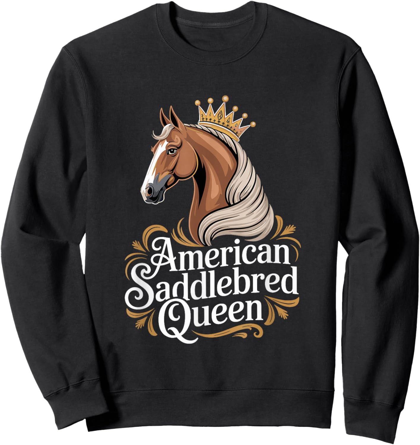 Horse American Saddlebred American Saddlebred Queen Sweatshirt - Sweatshirt | Black