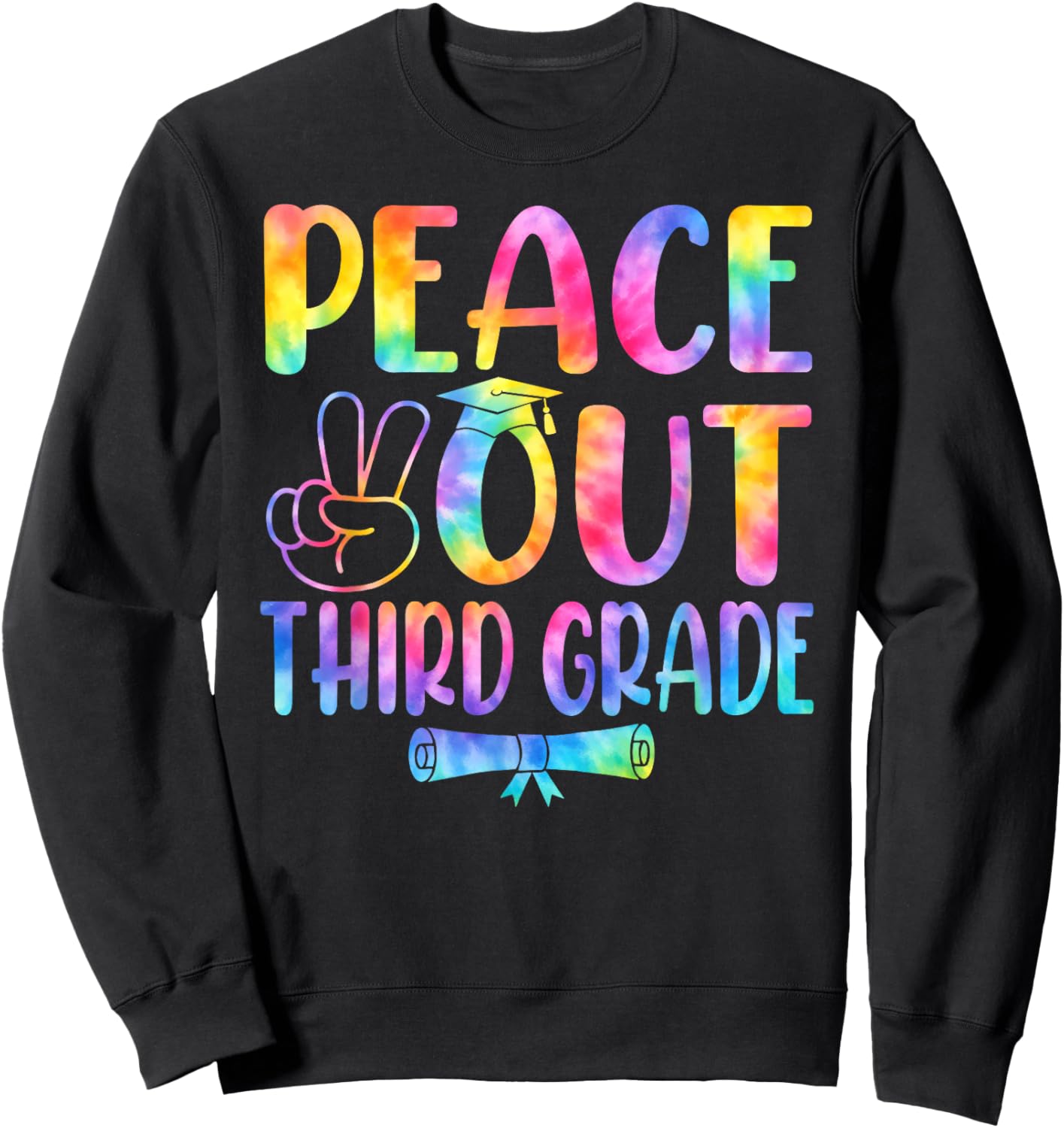 Peace Out Third Grade Tie Dye Graduation Last Day of School Sweatshirt - Sweatshirt | Black