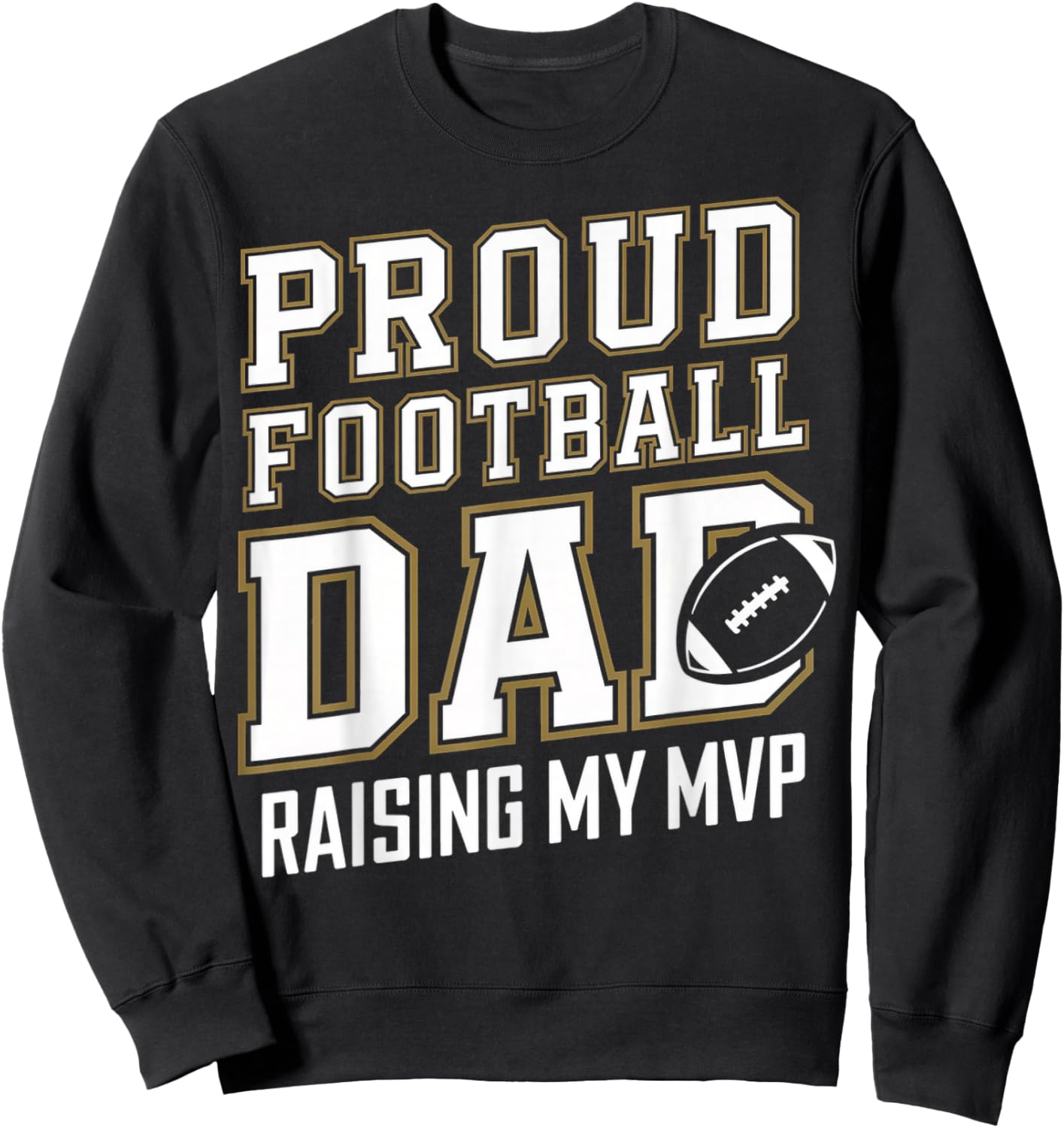 Proud Football Dad Raising My MVP Sweatshirt - Sweatshirt | Black