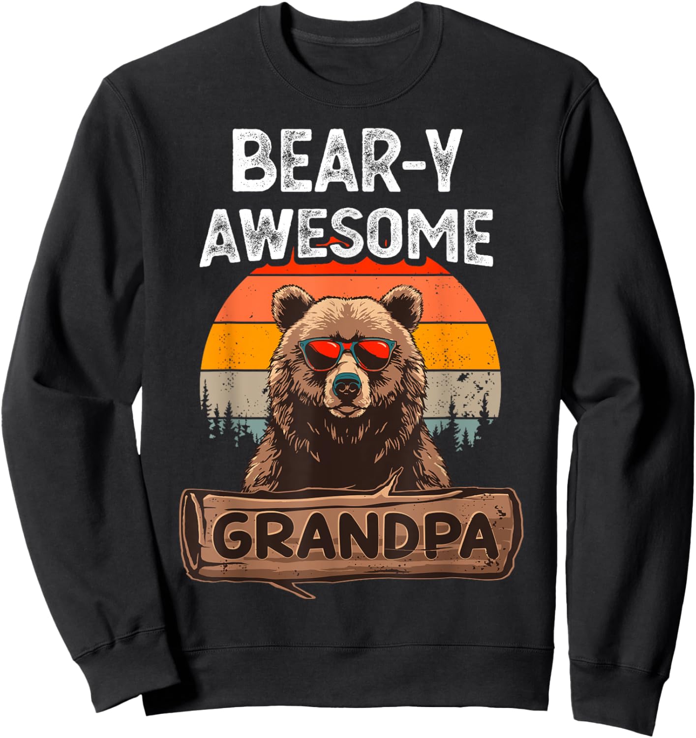 Bear-y Awesome Grandpa Funny Saying Bear Vintage Grandfather Sweatshirt - Sweatshirt | Black