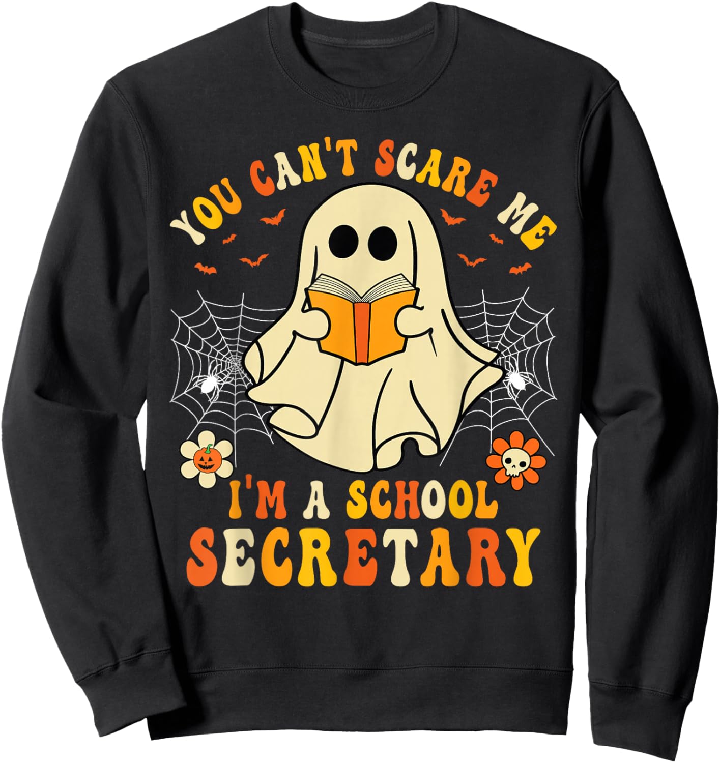 You Can't Scare Me I'm A School Secretary Halloween Candy Sweatshirt - Sweatshirt | Black