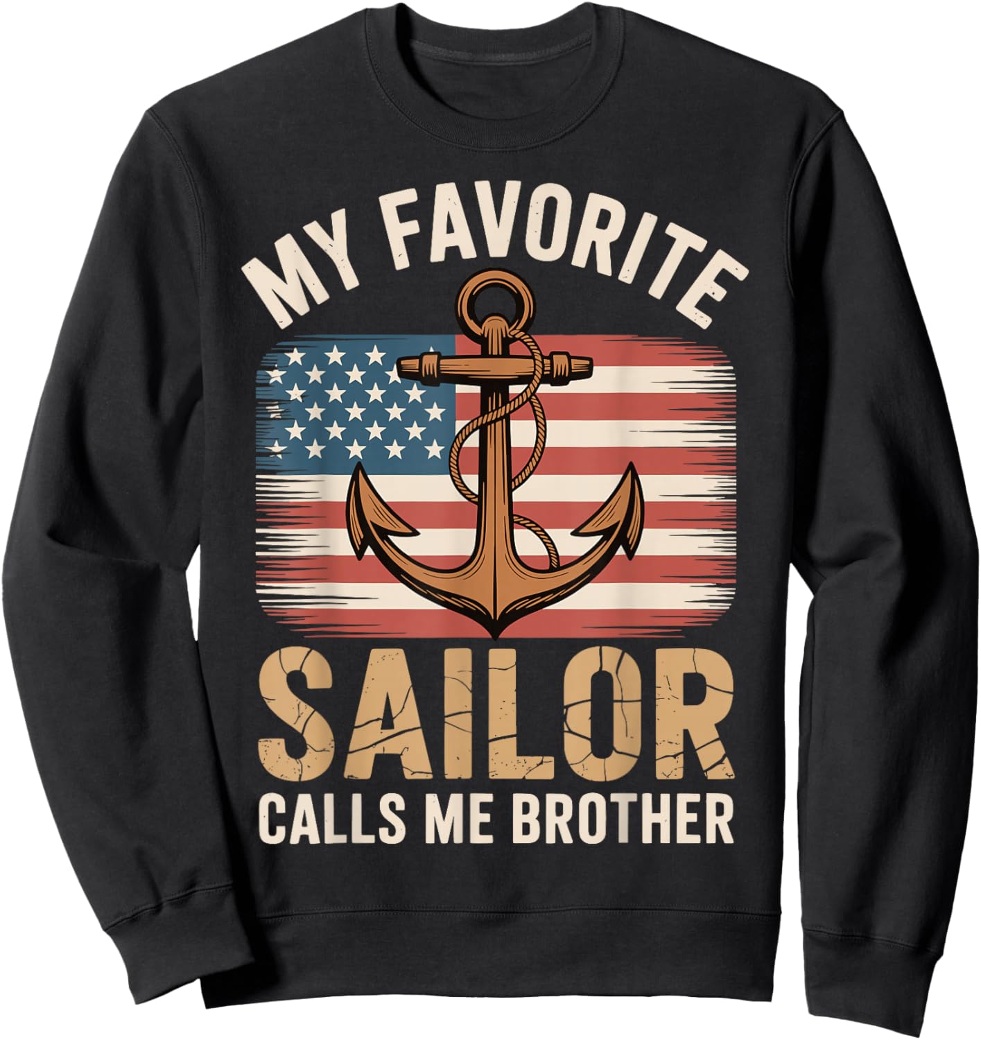My Favorite Sailor Calls Me Brother Sweatshirt - Sweatshirt | Black