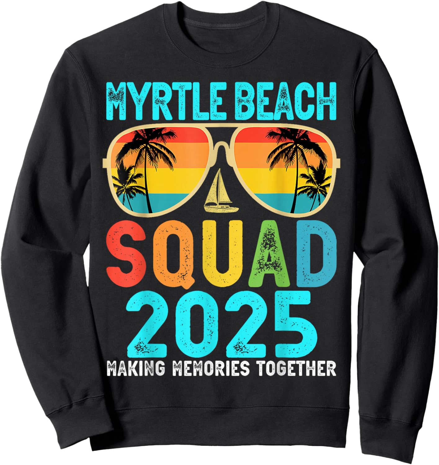 Myrtle Beach Squad 2025 Vacation Friends Family Matching Sweatshirt - Sweatshirt | Black