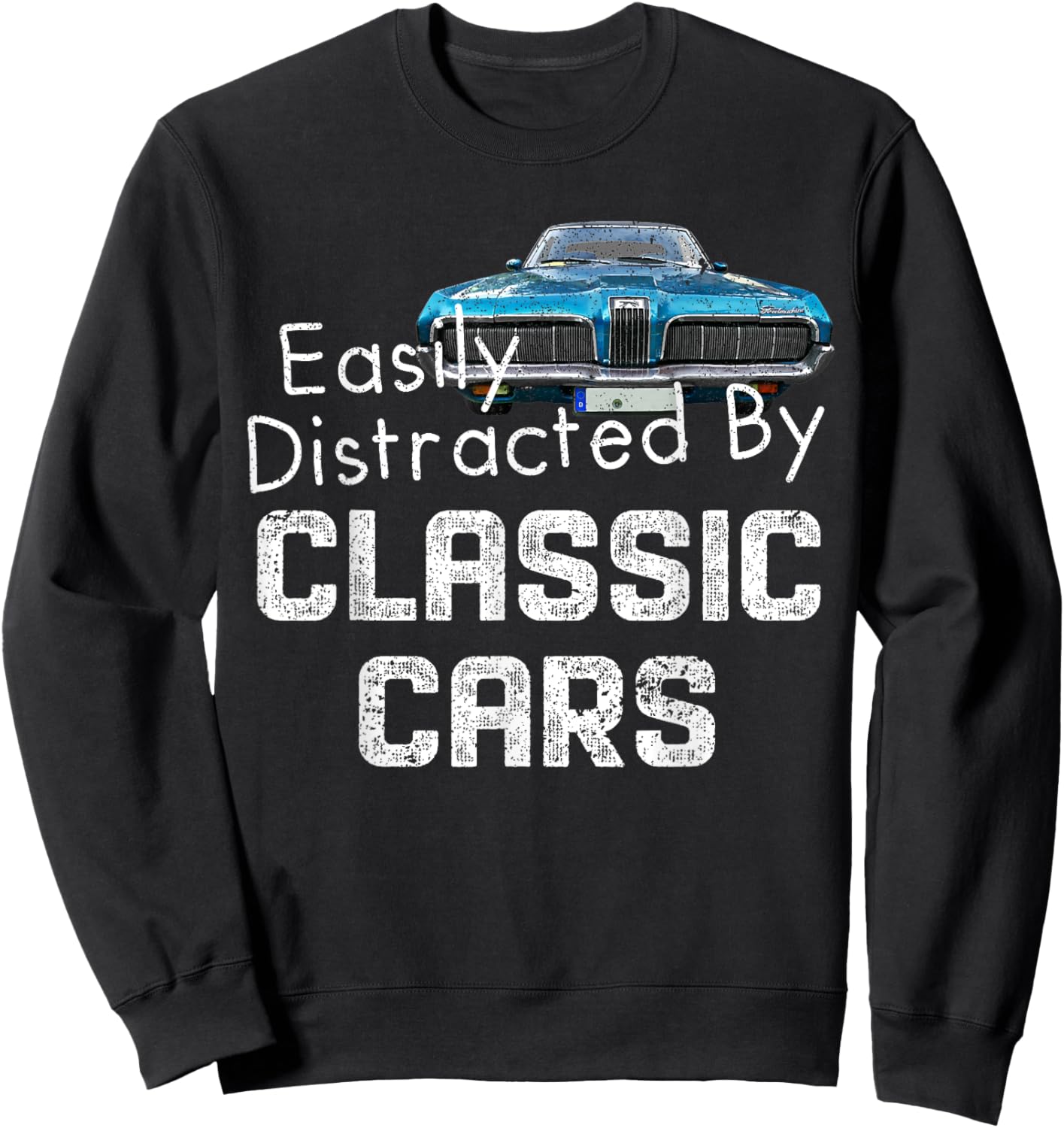 1968 68 Mercury Cougar easily distracted by classic car Sweatshirt - Sweatshirt | Black