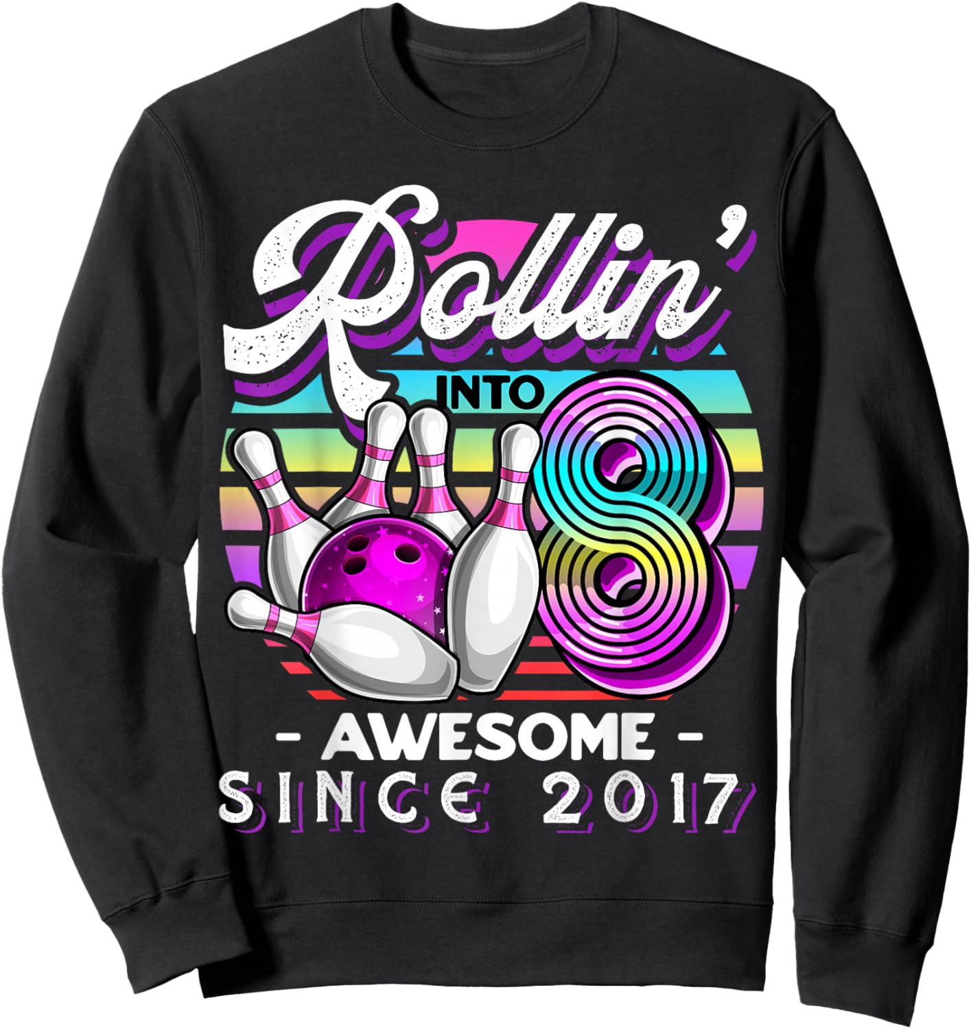Bowling Party Rollin' 8 Awesome 2017 8th Birthday Girls Sweatshirt - Sweatshirt | Black