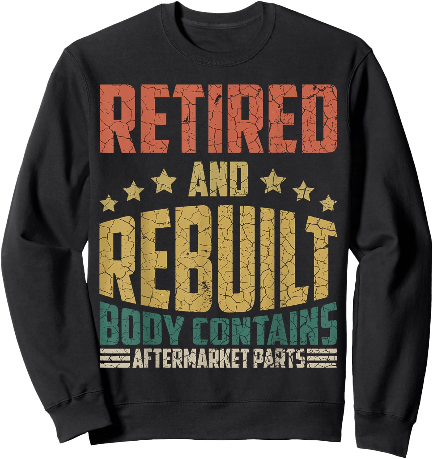 Retired And Rebuilt Body Contains Aftermarket Parts Retro Sweatshirt - Sweatshirt | Black